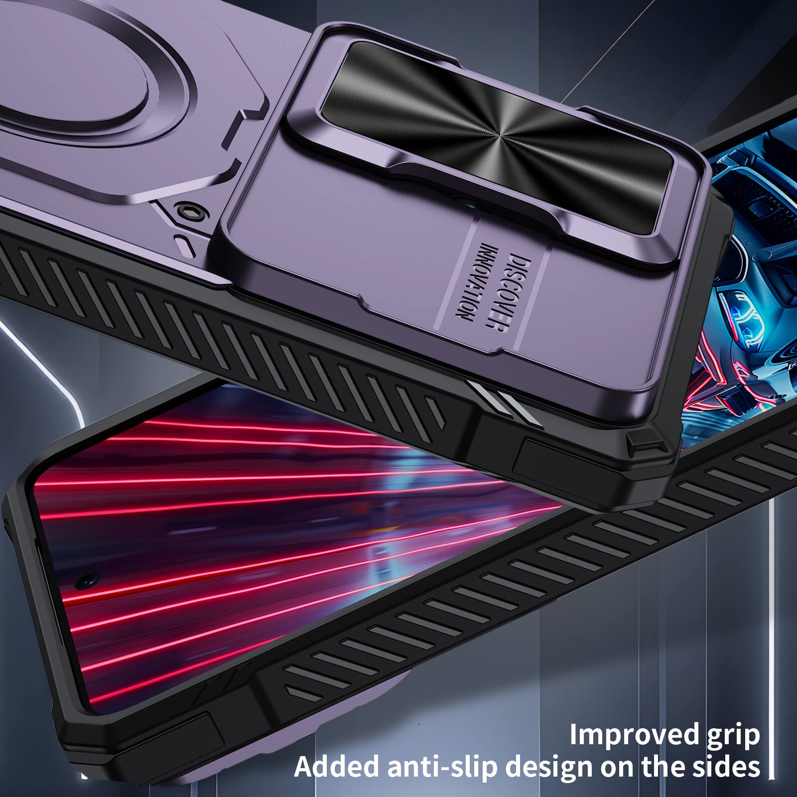 DISCOVER

Improved grip

Added anti-slip design on the sides
