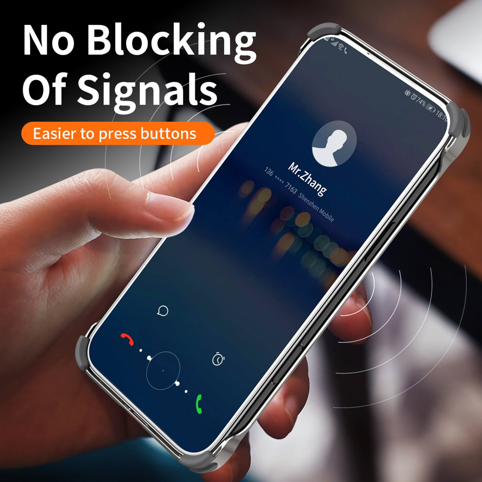 No Blocking Of Signals  
Easier to press buttons  

18:16  
136 Mr. ...* .Zhang 7163 Shenzhen Mobile