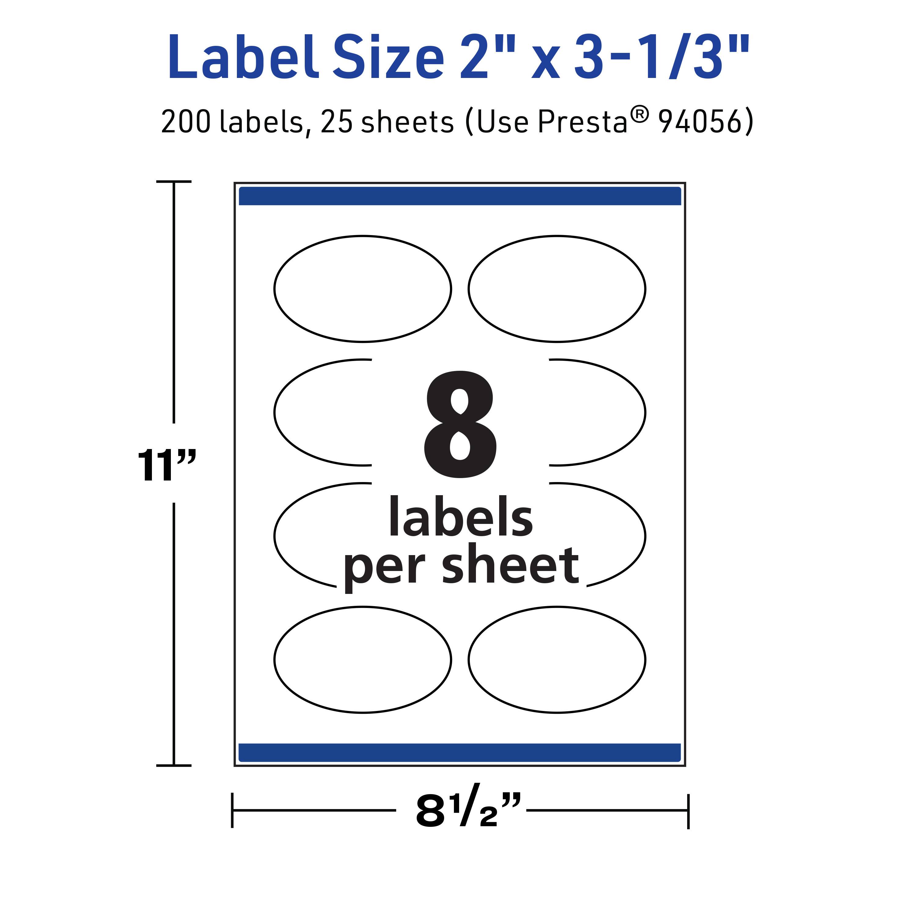 Label Size 2" x 3-1/3"  
200 labels, 25 sheets (Use Presta® 94056)  
8 labels per sheet  
11" x 8-1/2"