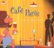 Front Standard. Cafe Paris: City of Light's Melodies [CD].