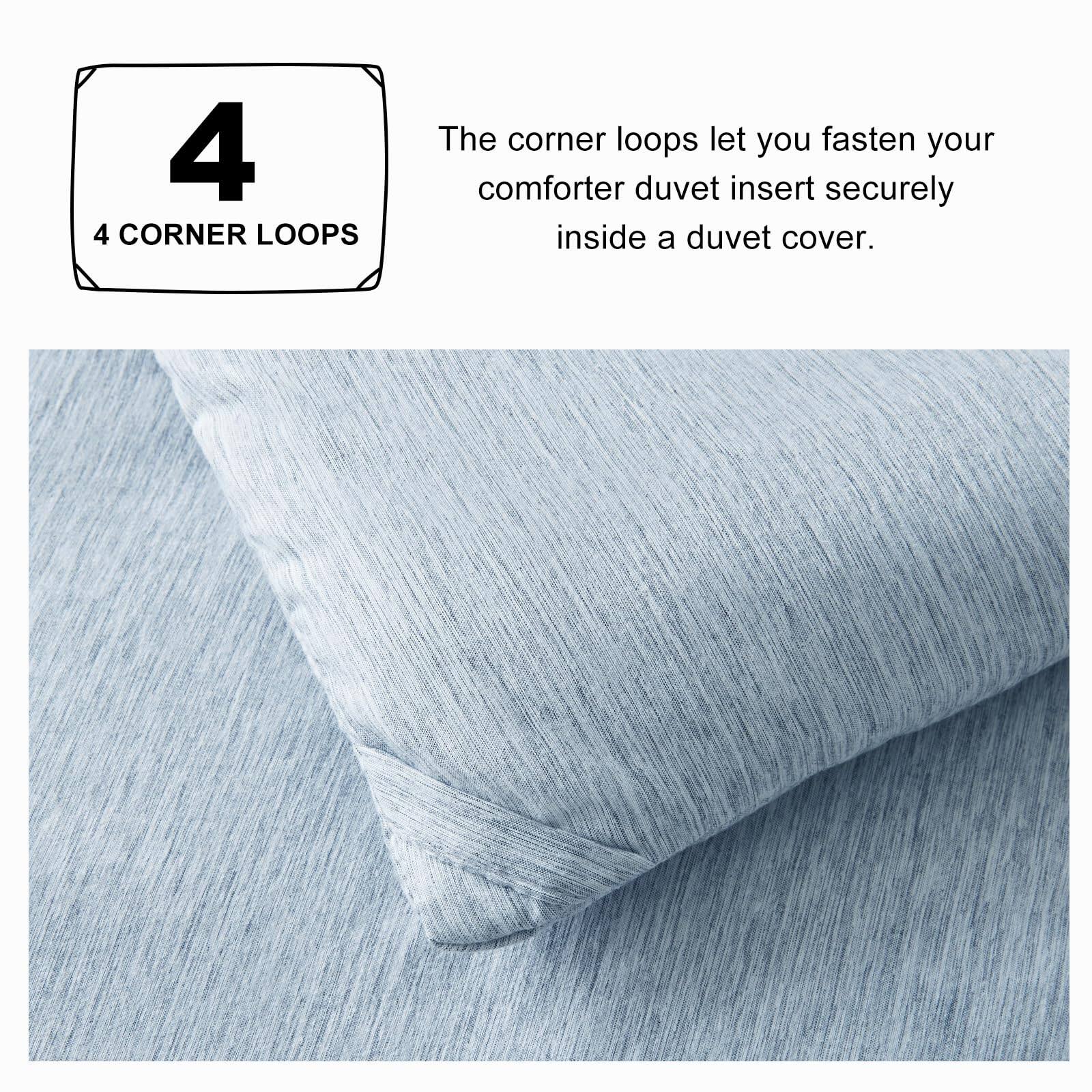 4 CORNER LOOPS

The corner loops let you fasten your comforter duvet insert securely inside a duvet cover.
