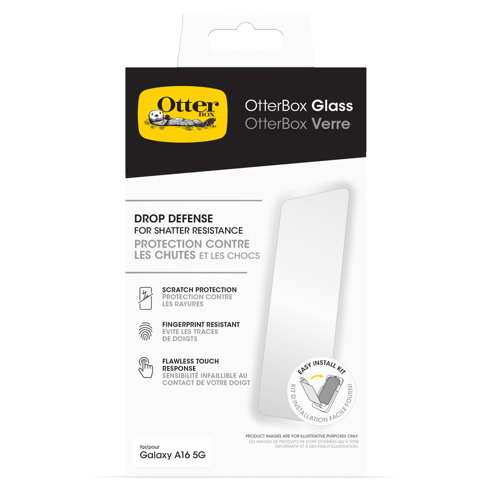 OtterBox Glass  
OtterBox Verre  

DROP DEFENSE  
PROTECTION CONTRE LES CHUTES ET LES CHOCS  

SCRATCH PROTECTION  
PROTECTION CONTRE LES RAYURES  

FINGERPRINT RESISTANT  
ÉVITE LES TRACES DE DOIGTS  

FLAWLESS TOUCH RESPONSE  
SENSIBILITÉ INFAILLIBLE AU CONTACT DE VOTRE DOIGT  

EASY INSTALL KIT  
KIT FOURNI D'INSTALLATION FACILE  

PRODUCT IMAGES ARE FOR ILLUSTRATIVE PURPOSES ONLY  
LES IMAGES DE PRODUITS NE SONT DONNÉES QU'A TITRE INFORMATIF ET À DES FINS D'ILLUSTRATION.  

Galaxy A16 5G