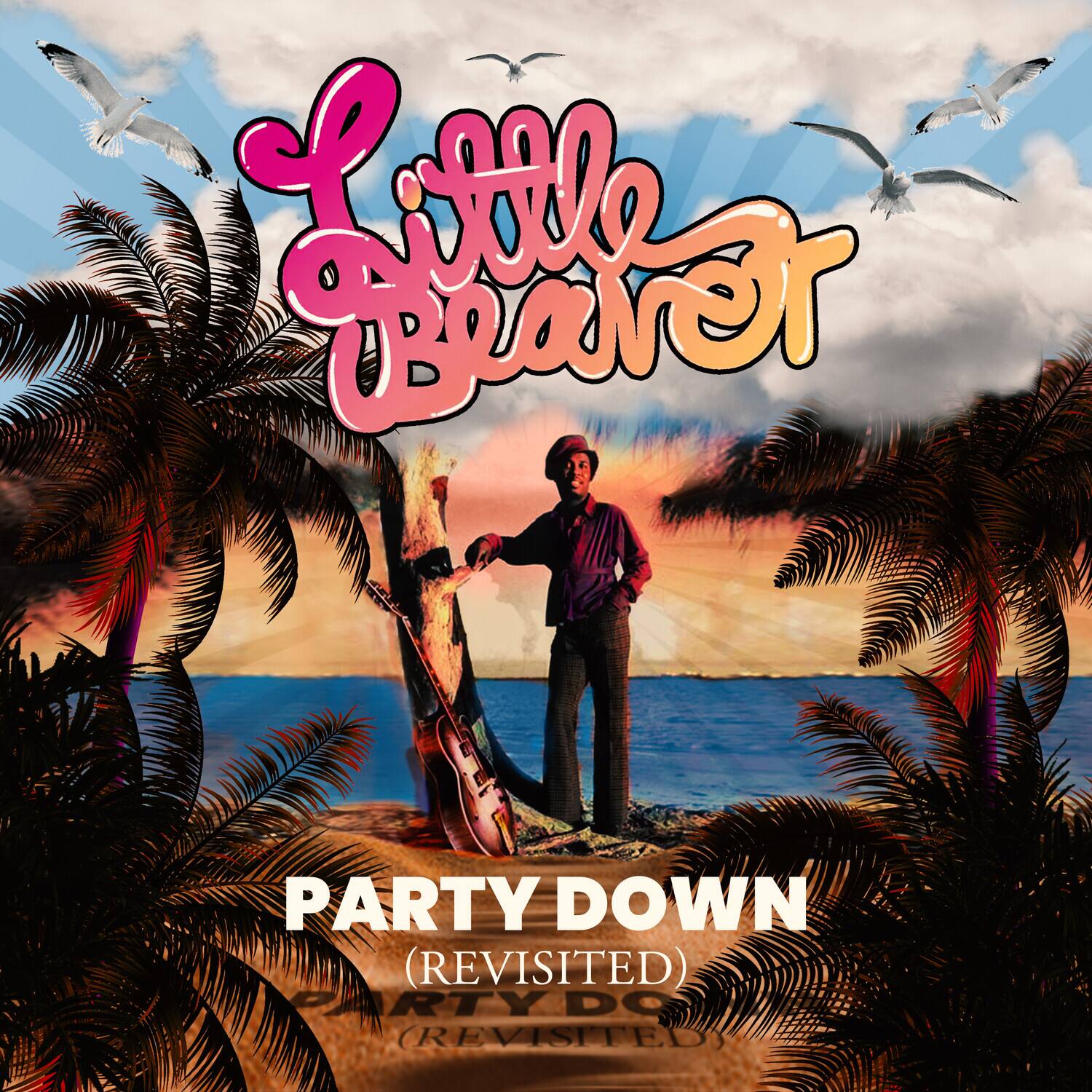 Little Beaver  
PARTY DOWN (REVISITED)  
PARTY DOWN (REVISITED)