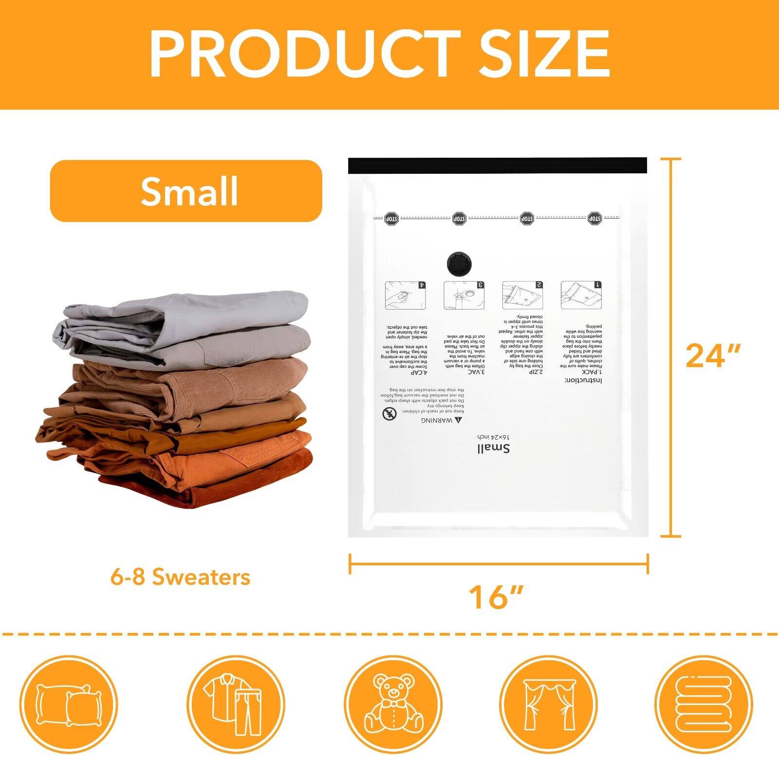 PRODUCT SIZE  
Small  

6-8 Sweaters  

24"  
16"