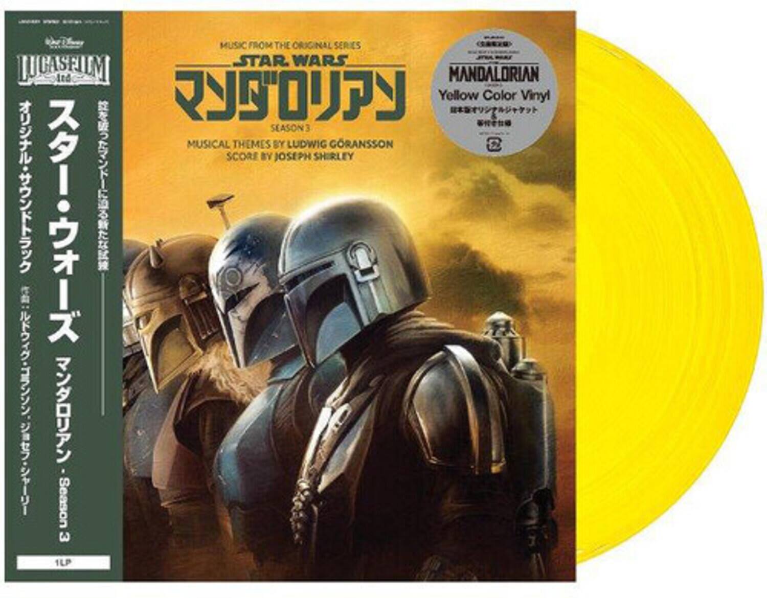 MUSIC FROM THE ORIGINAL SERIES  
STAR WARS  
MANDALORIAN  
Yellow Color Vinyl  
Season 3  
MUSICAL THEMES BY LUDWIG GÖRANSSON  
SCORE BY JOSEPH SHIRLEY  
1LP  

MANDALORIAN  
Yellow Color Vinyl  
Season 3  

LUCASFILM Ltd.