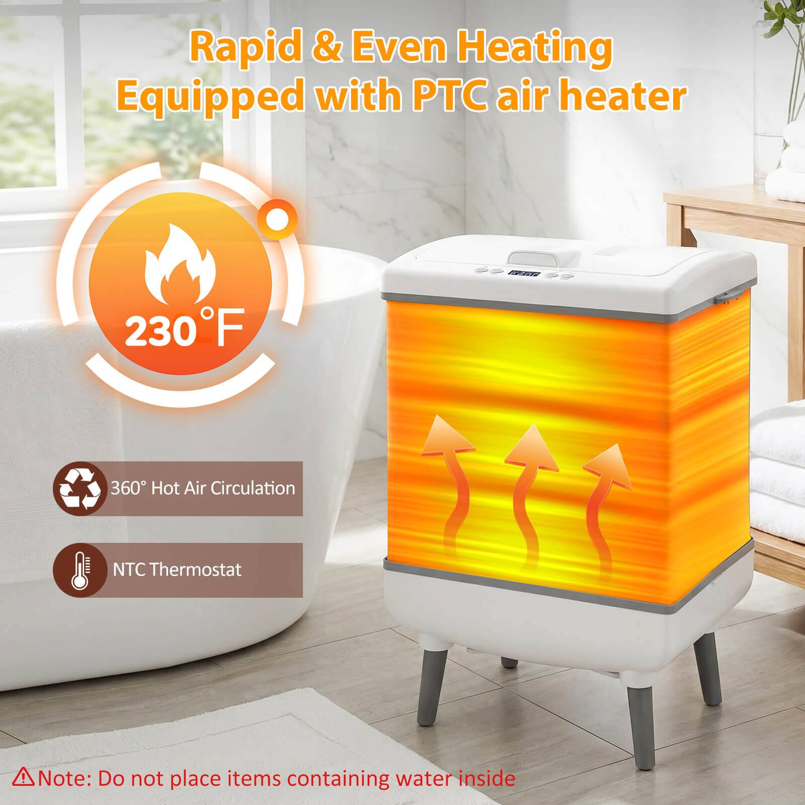 Rapid & Even Heating  
Equipped with PTC air heater  
230°F  

360° Hot Air Circulation  
NTC Thermostat  

Note: Do not place items containing water inside