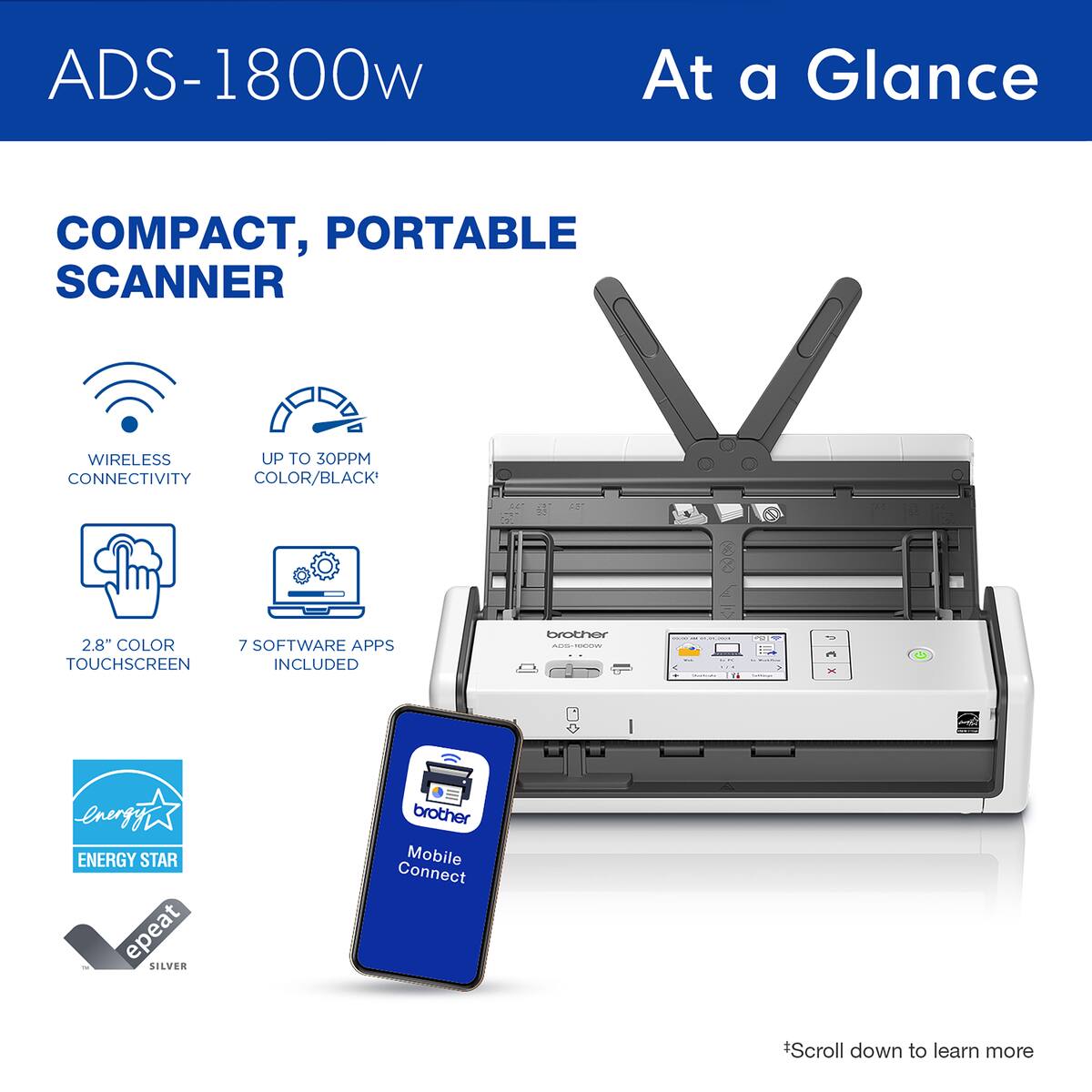 ADS-1800w At a Glance: Compact, Portable Wireless Scanner with Up to 30 PPM Connectivity, Color/Black 2.8" Color Touchscreen, and 7 Software Apps Included. Brother Energy Star Rated.