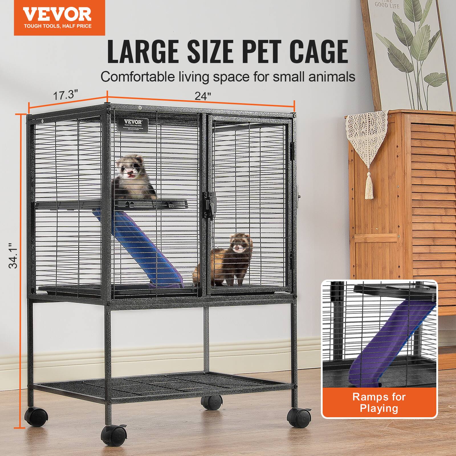 VEVOR  
TOUGH TOOLS, HALF PRICE  

LARGE SIZE PET CAGE  
Comfortable living space for small animals  

17.3"  
24"  
34.1"  

Ramps for Playing