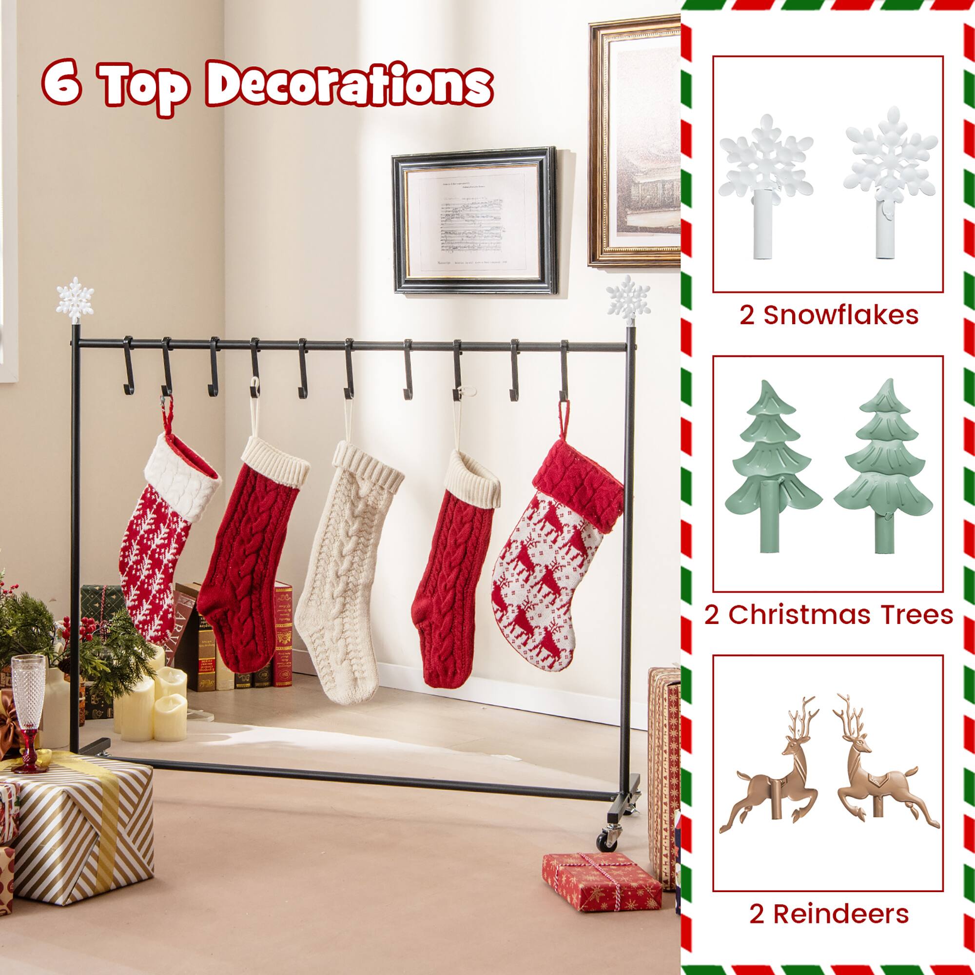6 Top Decorations

2 Snowflakes

2 Christmas Trees

2 Reindeers