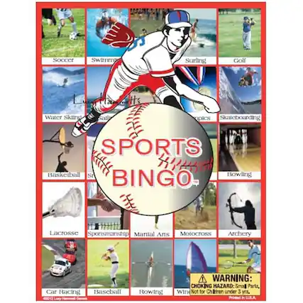 Sure, here is the corrected and grouped text from the image:
**Sports Bingo**
- Soccer
- Swimming
- Surfing
- Golf
- Water Skiing
- Sailing
- Skateboarding
- Basketball
- Bowling
- Lacrosse
- Sportsmanship
- Martial Arts
- Motocross
- Archery
- Car Racing
- Baseball
- Rowing
- Wind Surfing
**Warning:**
CHOKING HAZARD: Small Parts. Not for children under 3 years.
Printed in U.S.A.