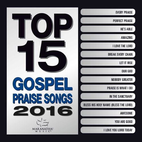  Top 15 Gospel Praise Songs 2016 [CD]