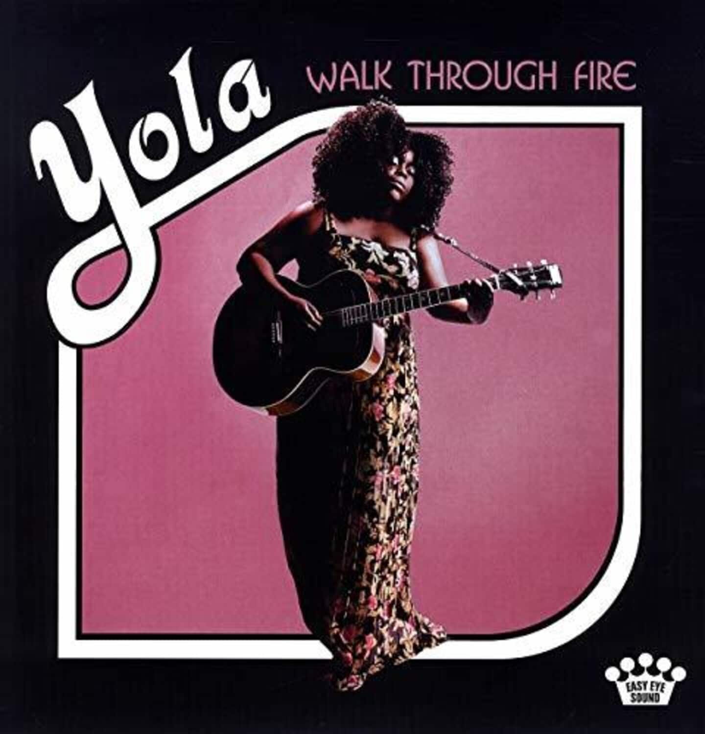 Yola  
WALK THROUGH FIRE  

EASY EYE SOUND