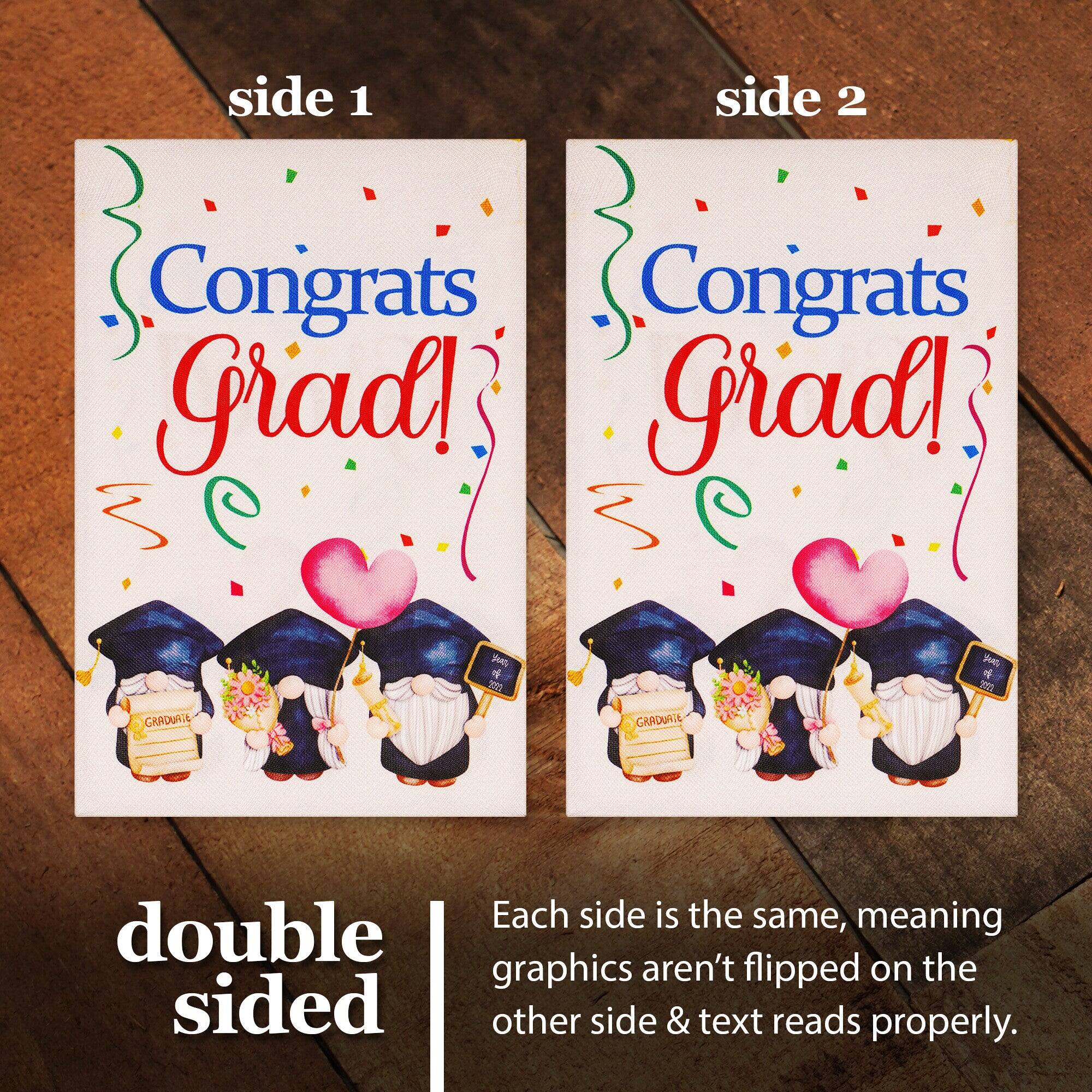 side 1 side 2  
Congrats Grad!  
Congrats Grad!  

SM a 2 4 200 GRADUATION CARD  

double sided  

Each side is the same, meaning graphics aren't flipped on the other side & text reads properly.