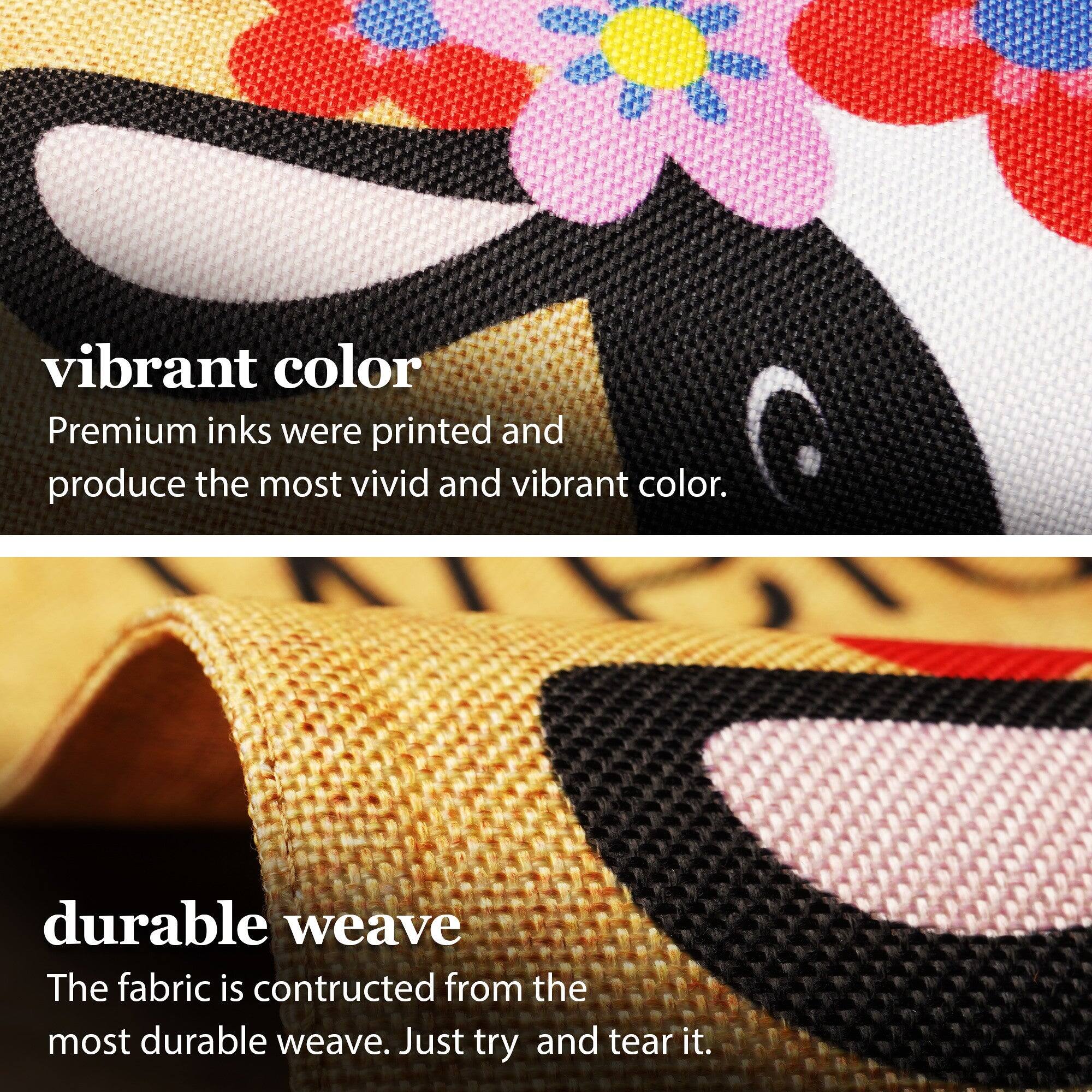 vibrant color  
Premium inks were printed and produce the most vivid and vibrant color.  

durable weave  
The fabric is constructed from the most durable weave. Just try and tear it.