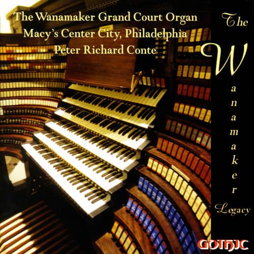 Peter Richard Conte - Conte, Peter Richard : Wanamaker Legacy  - COMPACT DISCS