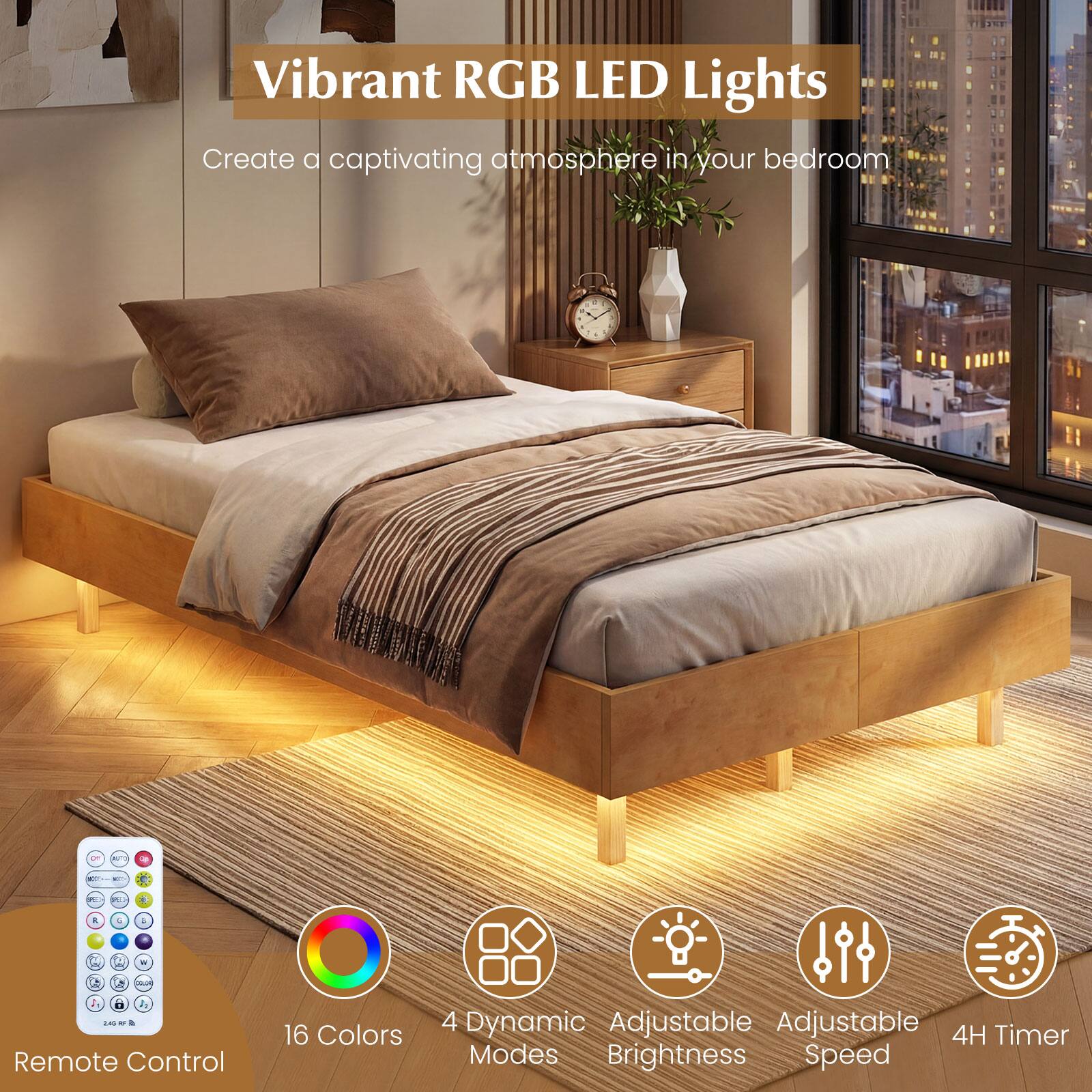 Vibrant RGB LED Lights  
Create a captivating atmosphere in your bedroom  

- Remote Control  
- 16 Colors  
- 4 Dynamic Modes  
- Adjustable Brightness  
- Adjustable Speed  
- 4H Timer