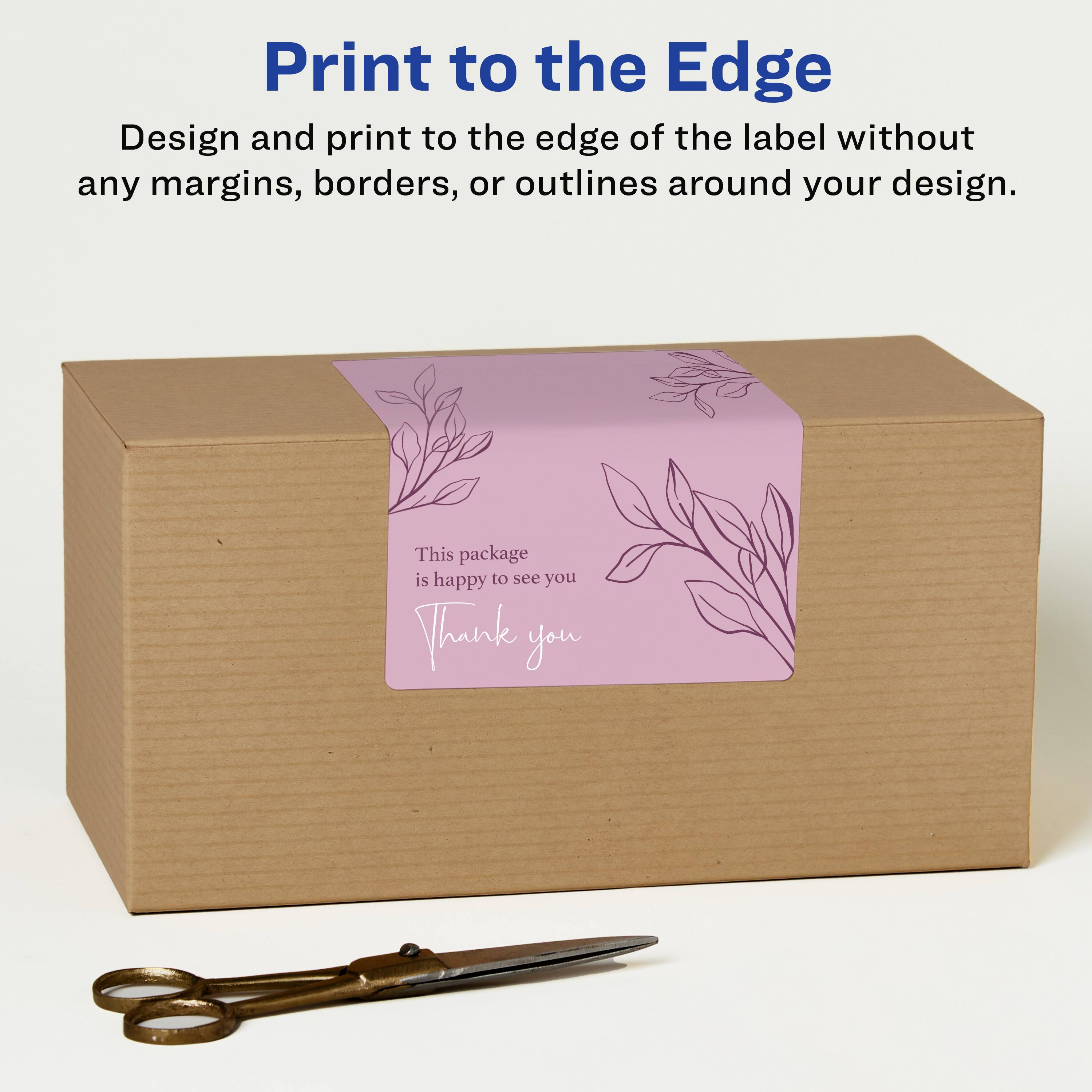 Print to the Edge

Design and print to the edge of the label without any margins, borders, or outlines around your design.

This package is happy to see you

Thank you