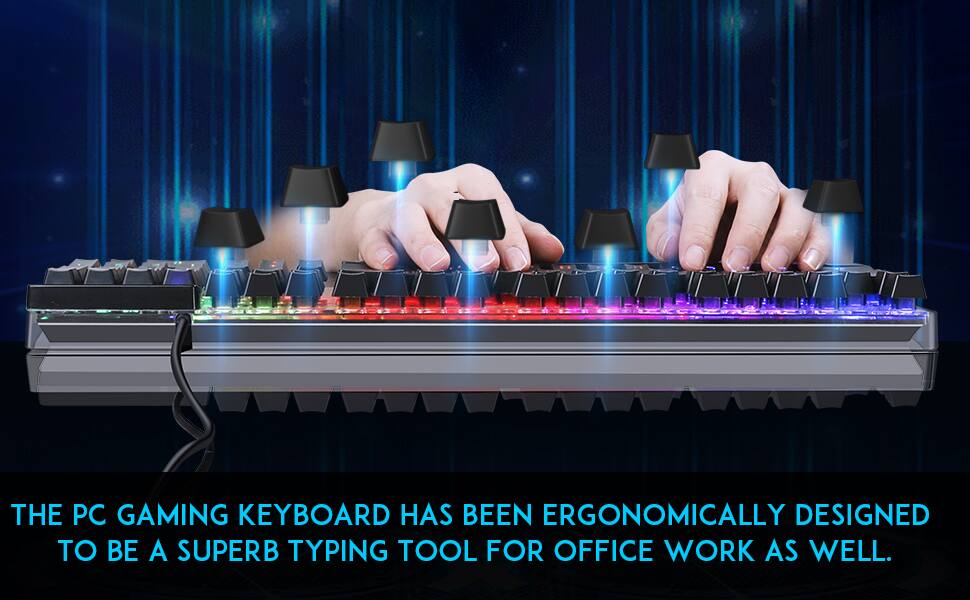 THE PC GAMING KEYBOARD HAS BEEN ERGONOMICALLY DESIGNED TO BE A SUPERB TYPING TOOL FOR OFFICE WORK AS WELL.