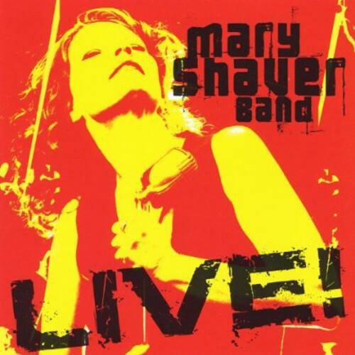Mary Shaver Band  
LIVE!