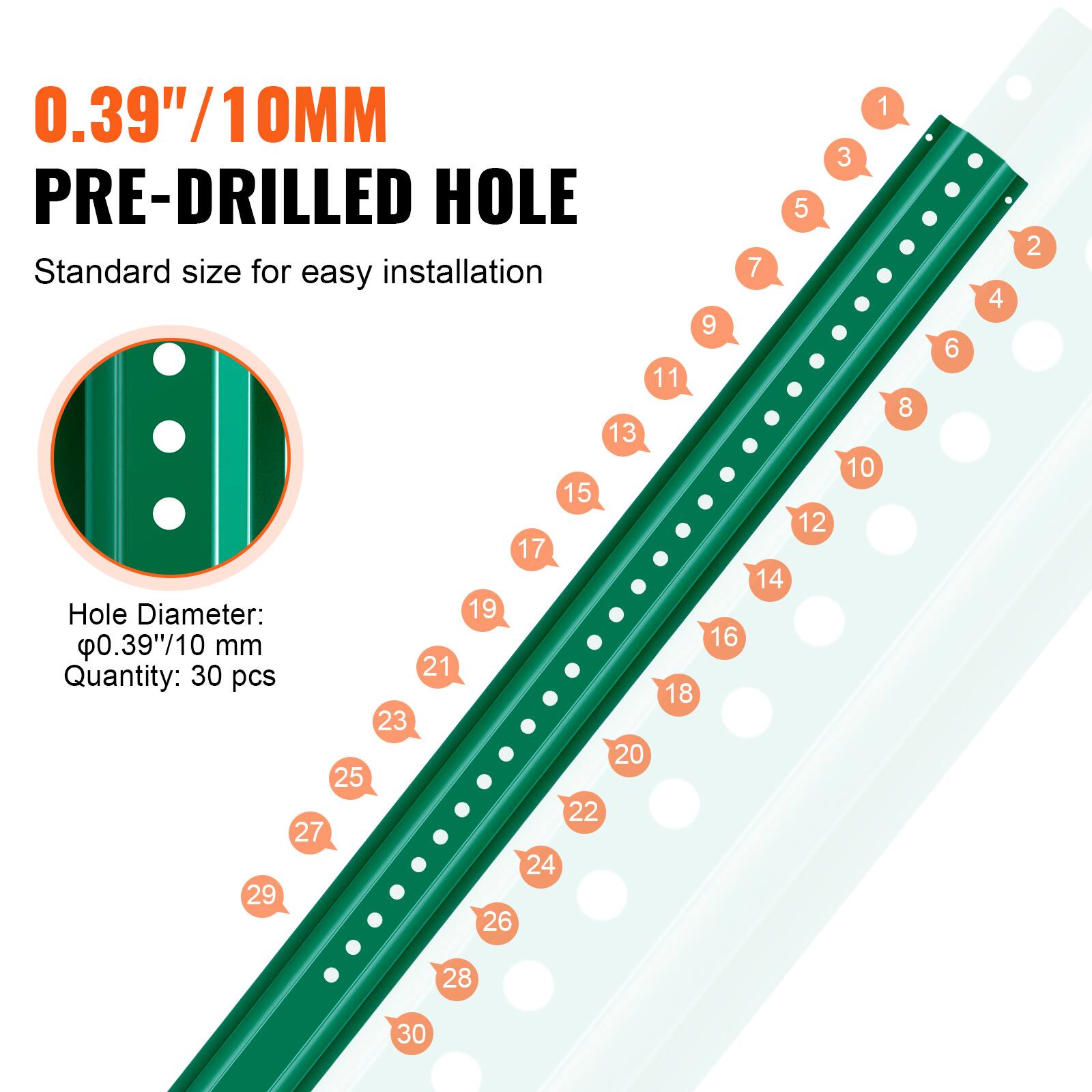 0.39"/10MM PRE-DRILLED HOLE  
Standard size for easy installation  

Hole Diameter: 0.39"/10 mm  
Quantity: 30 pcs