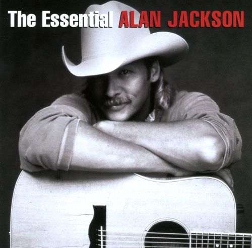  The Essential Alan Jackson [CD]