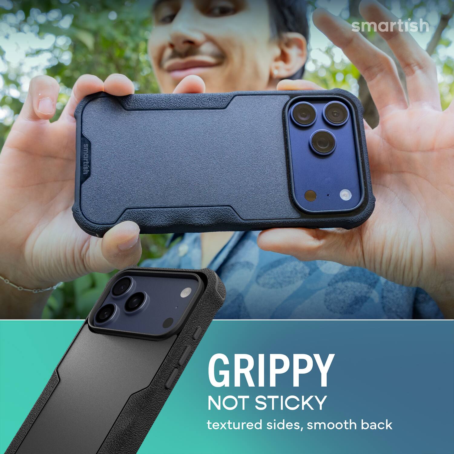 smartish  
GRIPPY NOT STICKY  
textured sides, smooth back
