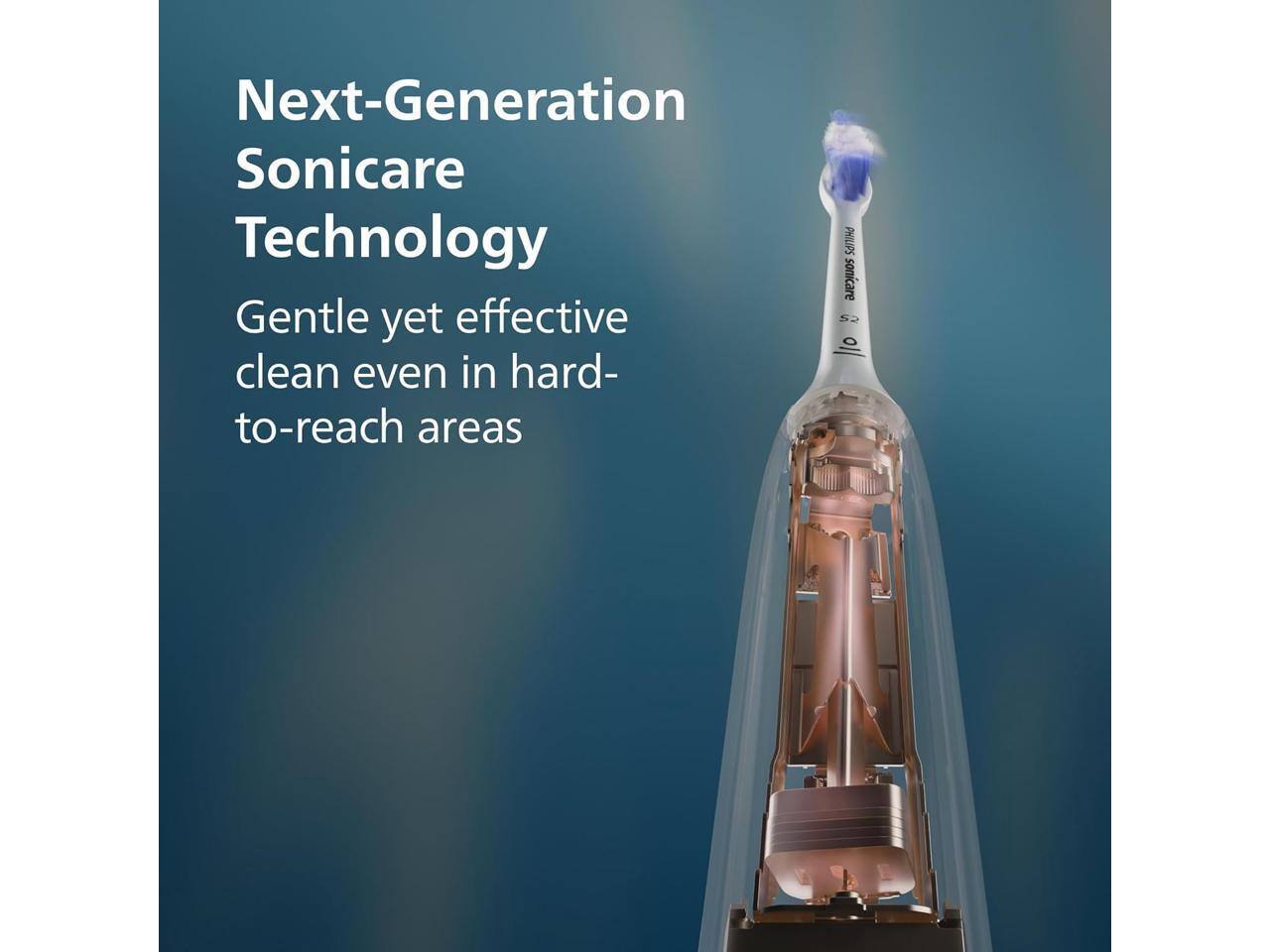 Next-Generation Sonicare Technology  
Gentle yet effective clean even in hard-to-reach areas
