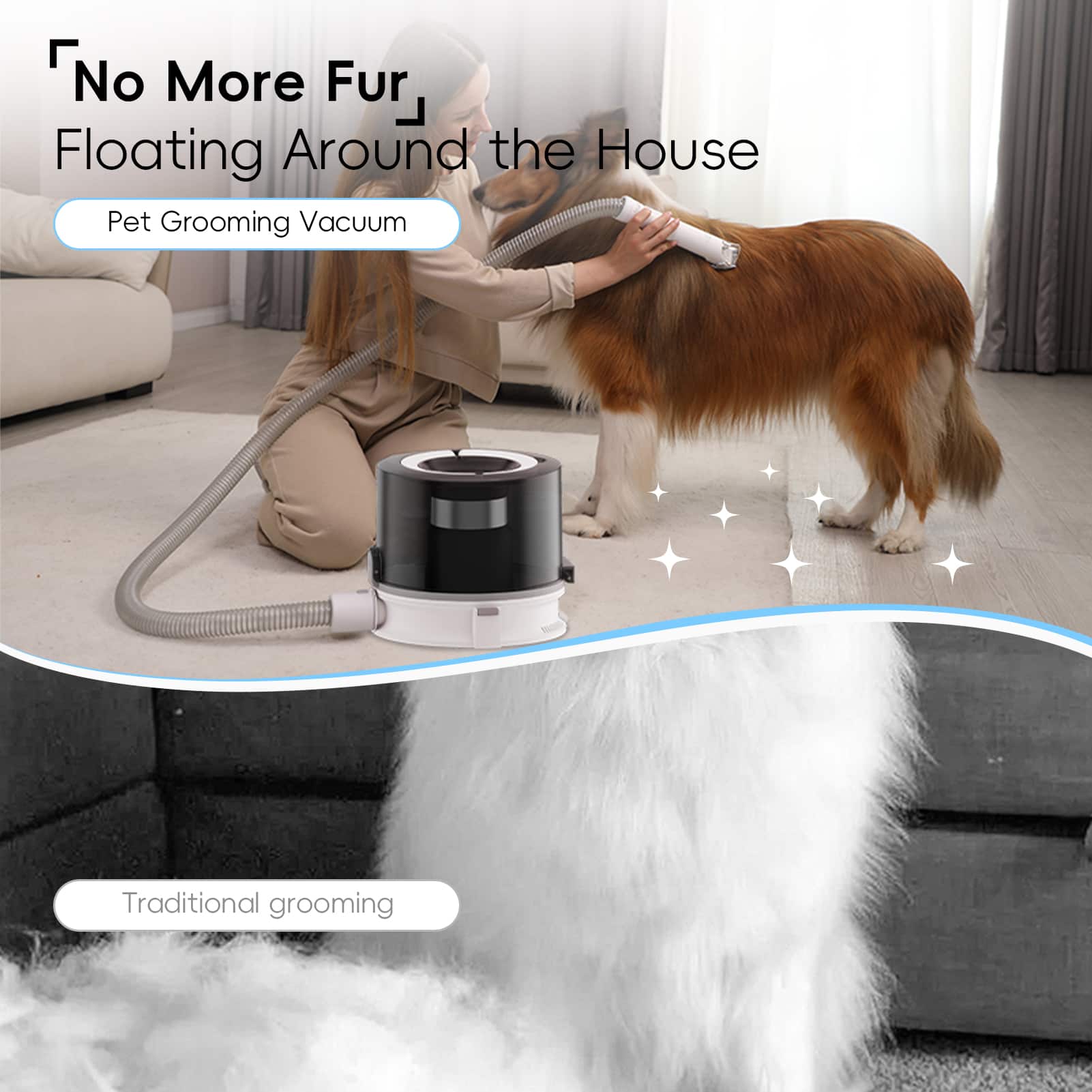 No More Fur Floating Around the House, Pet Grooming Vacuum, Traditional grooming
