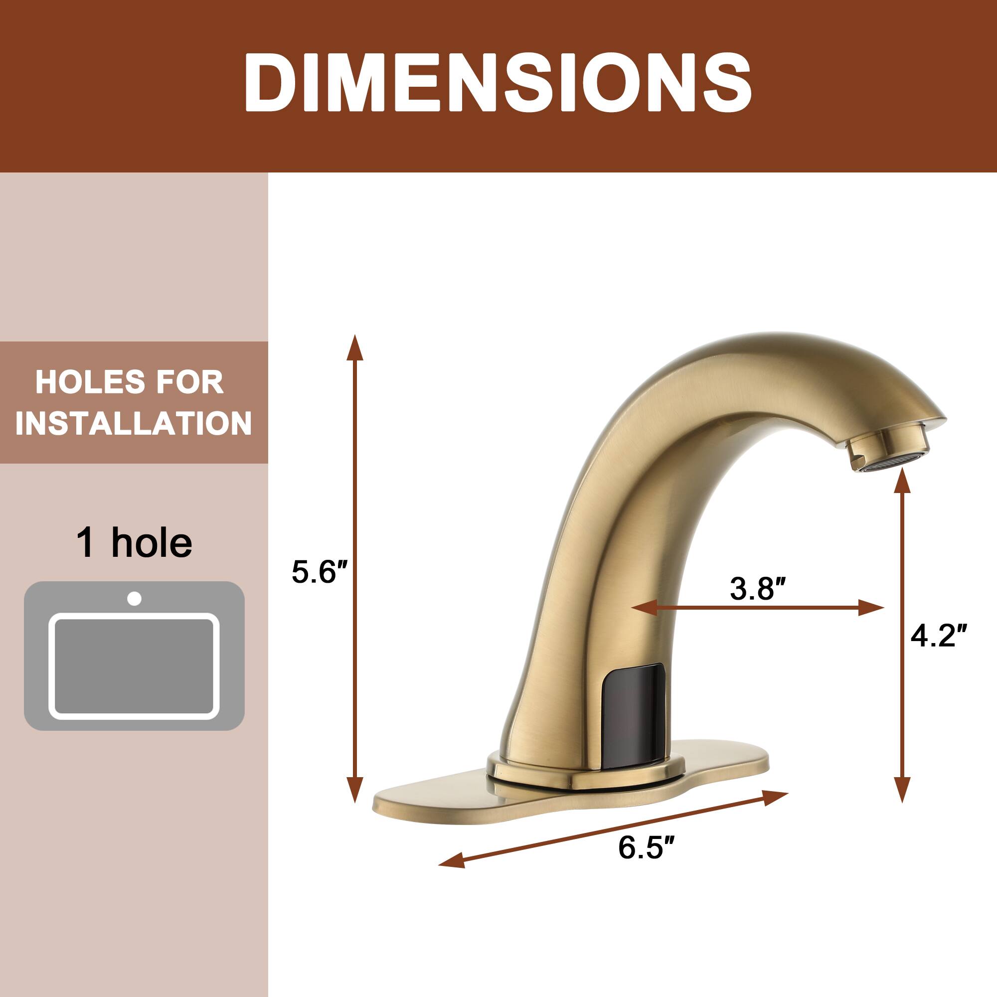 DIMENSIONS  
HOLES FOR INSTALLATION  
1 hole  
5.6"  
3.8"  
4.2"  
6.5"