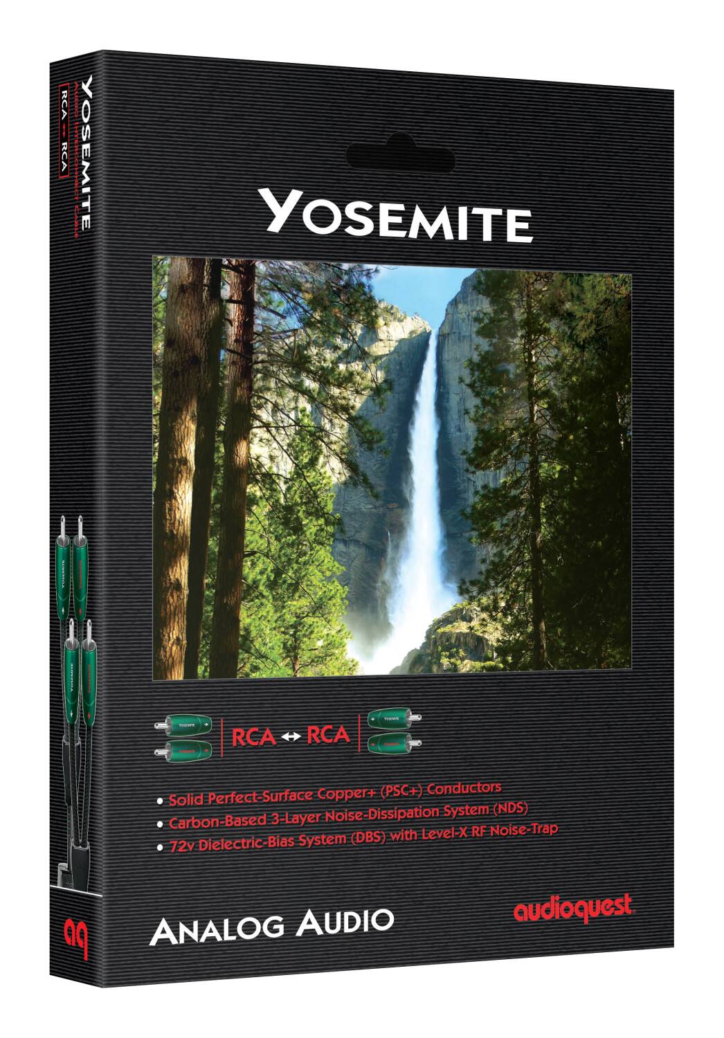 **YOSEMITE**

**RCA | RCA**

- Solid Perfect-Surface Copper+ (PSC+) Conductors
- Carbon-Based 3-Layer Noise-Dissipation System (NDS)
- 72v Dielectric-Bias System (DBS) with Level-X RF Noise-Trap

**ANALOG AUDIO**

audioquest