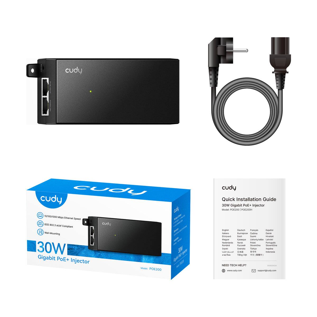 cudy  
cudy  
cudy  
ad 10/100/1000 Mbps Ethernet Speed  
EIE 802.3af/at Compliant  
Wall-Mounting  
30W  
Gigabit PoE+ Injector  
cudy Quick Installation Guide  
30W Gigabit PoE+ Injector  
Model: POE200  
Model: POE200H  
Cautions  
Frances  
Espanol  
Croatia  
Croatia  
Slovenia  
Slovenia  
Slovenia  
Slovenia  
Slovenia  
Slovenia  
Slovenia  
Slovenia  
Slovenia  
Slovenia  
Slovenia  
Slovenia  
Slovenia  
Slovenia  
Slovenia  
Slovenia  
Slovenia  
Slovenia  
Slovenia  
Slovenia  
Slovenia  
Slovenia  
Slovenia  
Slovenia  
Slovenia  
Slovenia  
Slovenia  
Slovenia  
Slovenia  
Sloven