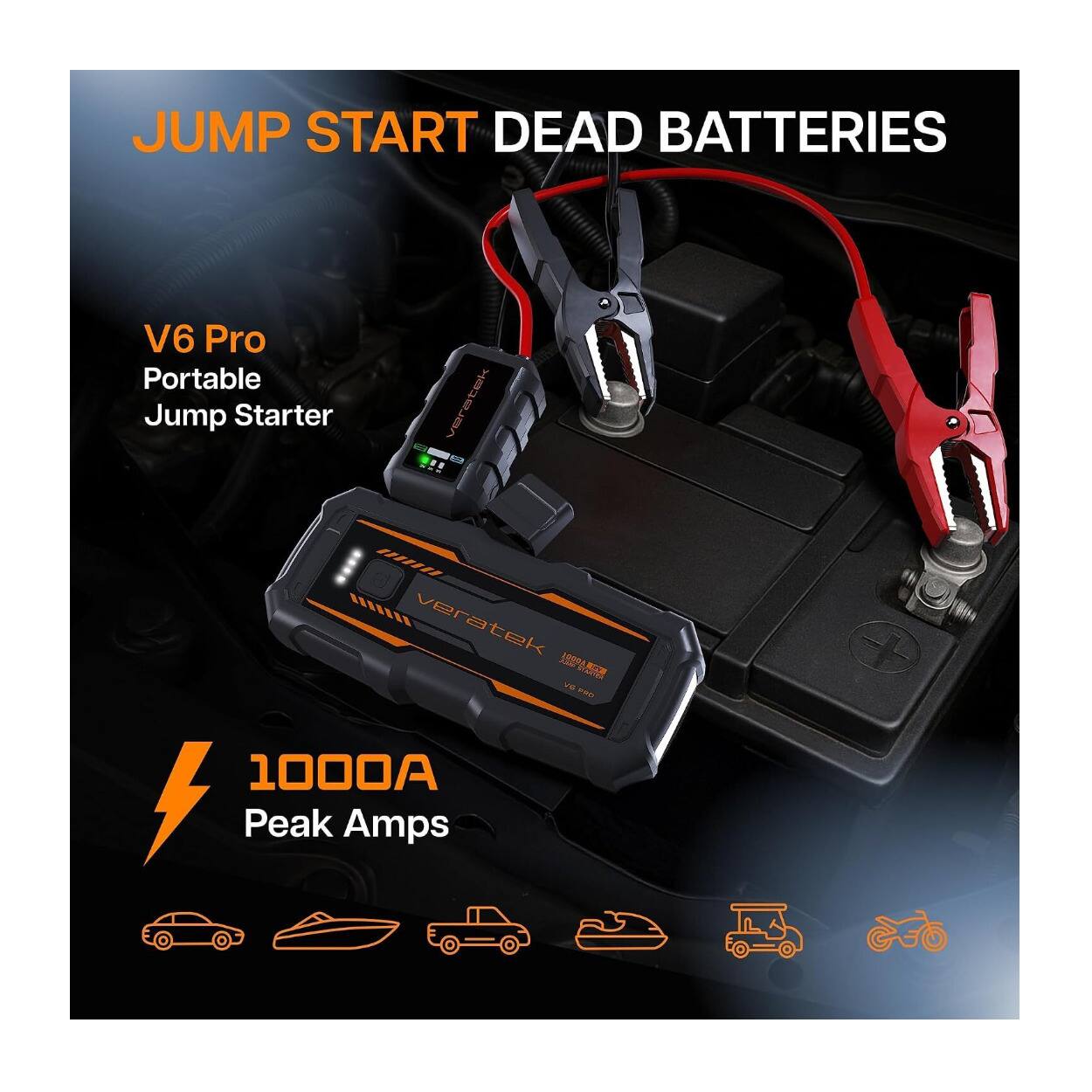 JUMP START DEAD BATTERIES  
V6 Pro Portable Jump Starter  
veratek  
1000A Peak Amps