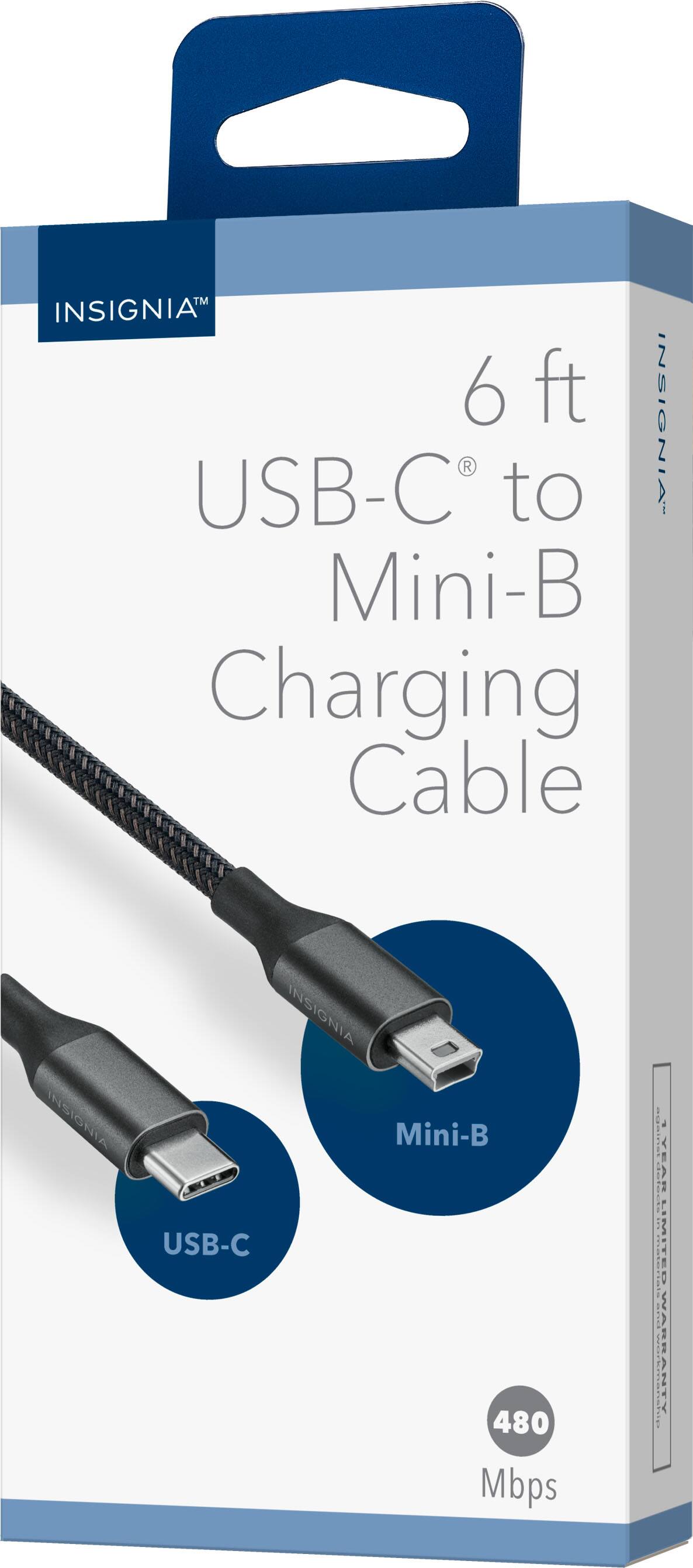 INSIGNIA  
6 ft USB-C to Mini-B Charging Cable  
Mini-B  
USB-C  
480 Mbps