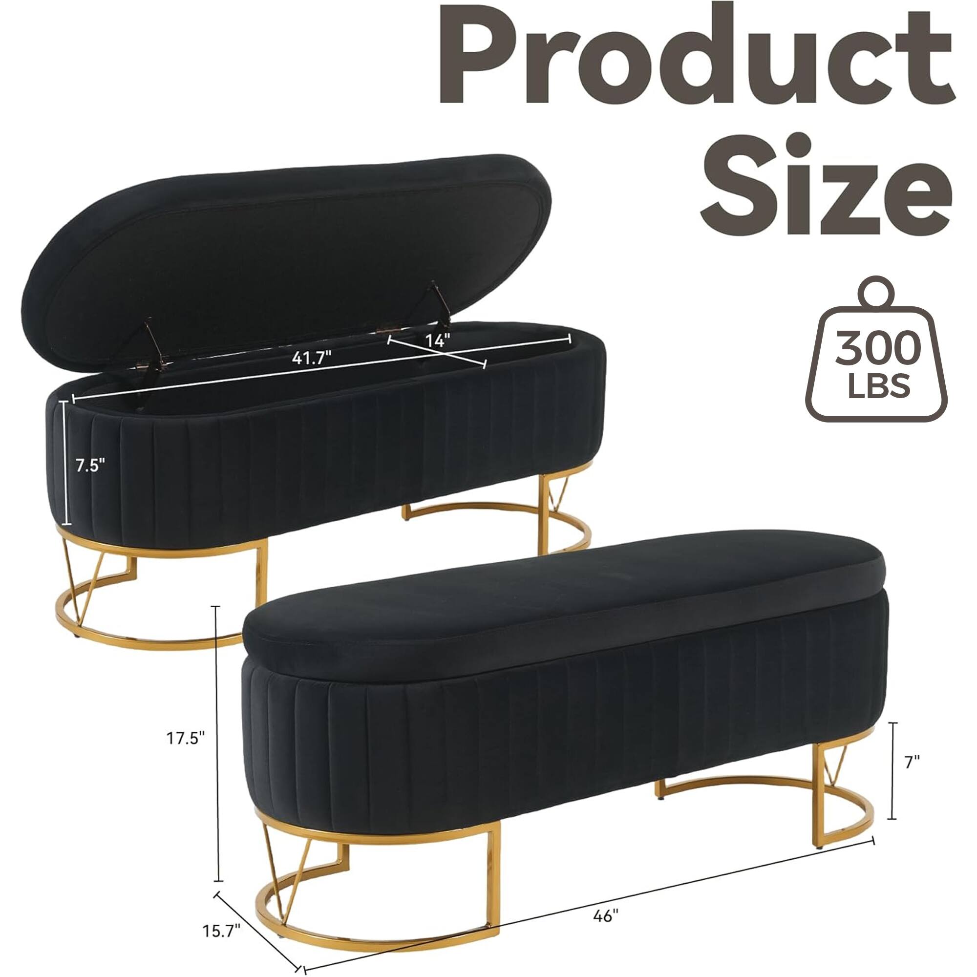 Product Size
41.7"
14"
300 LBS
7.5"
17.5"
7"
15.7"
46"