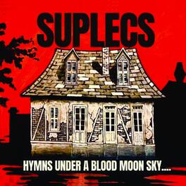 Suplecs - Hymns Under A Blood Moon Sky - VINYL LP