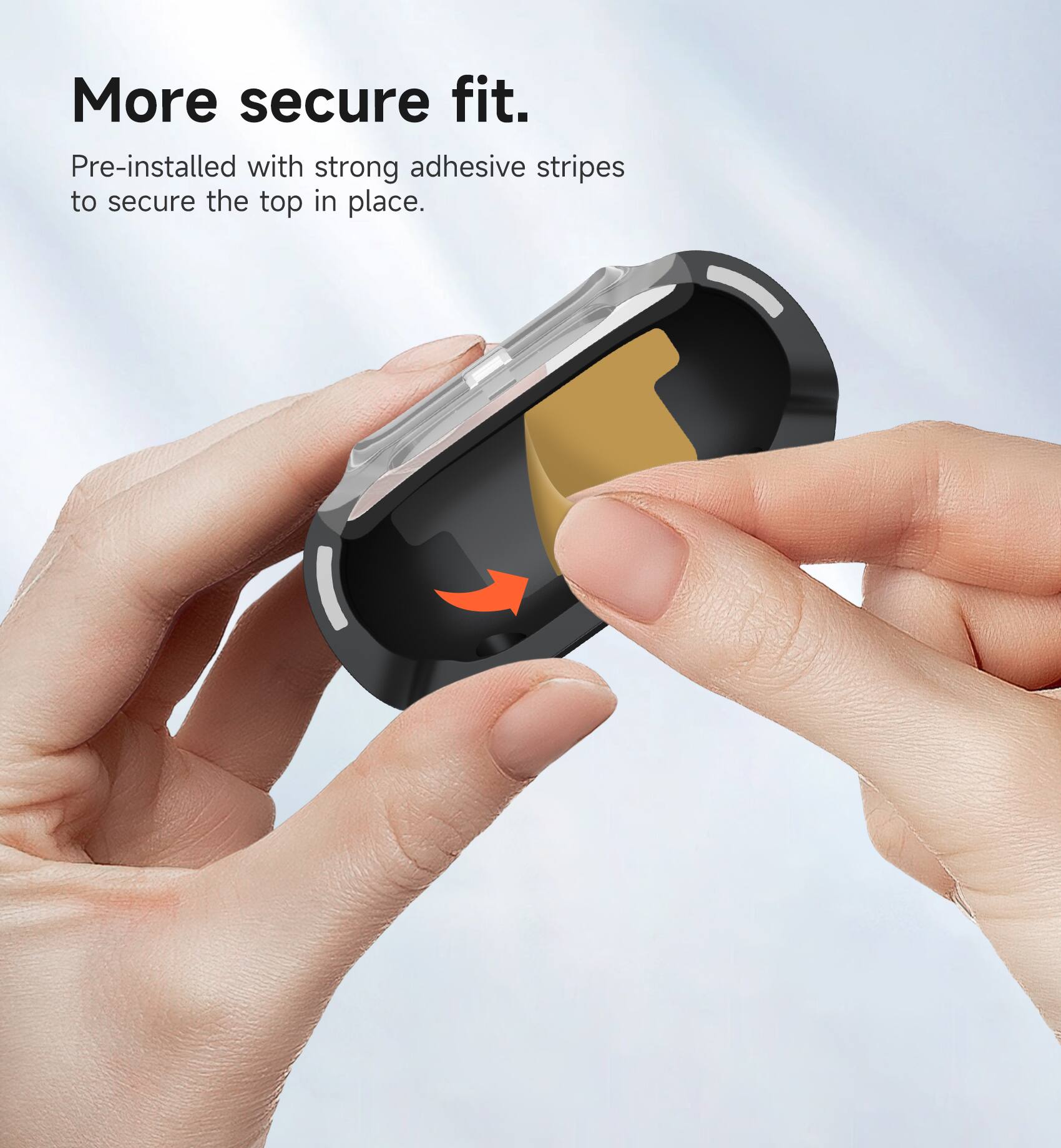 More secure fit. Pre-installed with strong adhesive stripes to secure the top in place.