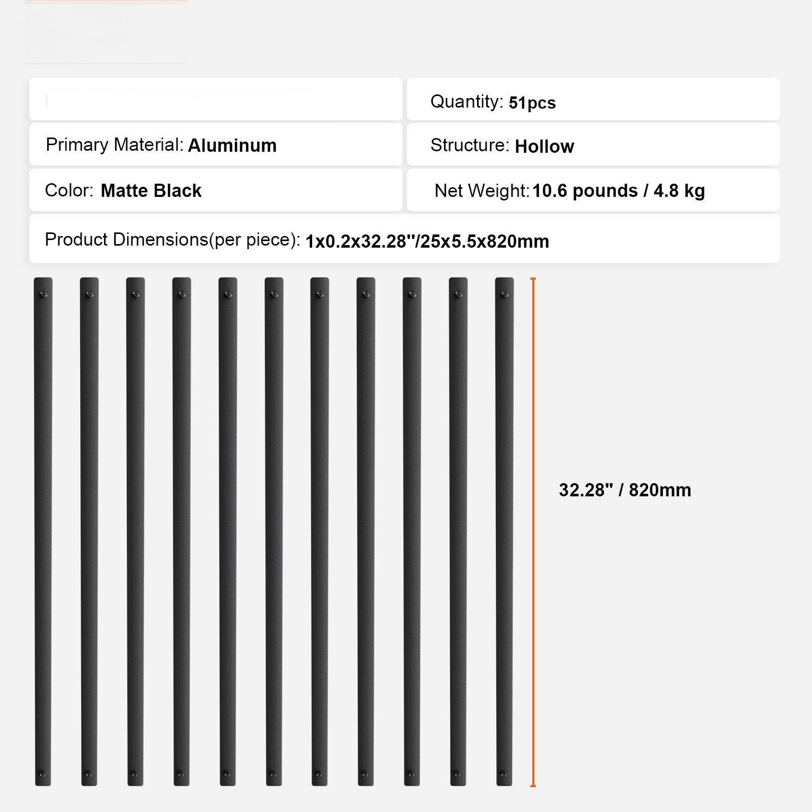 Quantity: 51 pcs  
Primary Material: Aluminum  
Structure: Hollow  
Color: Matte Black  
Net Weight: 10.6 pounds / 4.8 kg  
Product Dimensions (per piece): 1x0.2x32.28" / 25x5.5x820mm