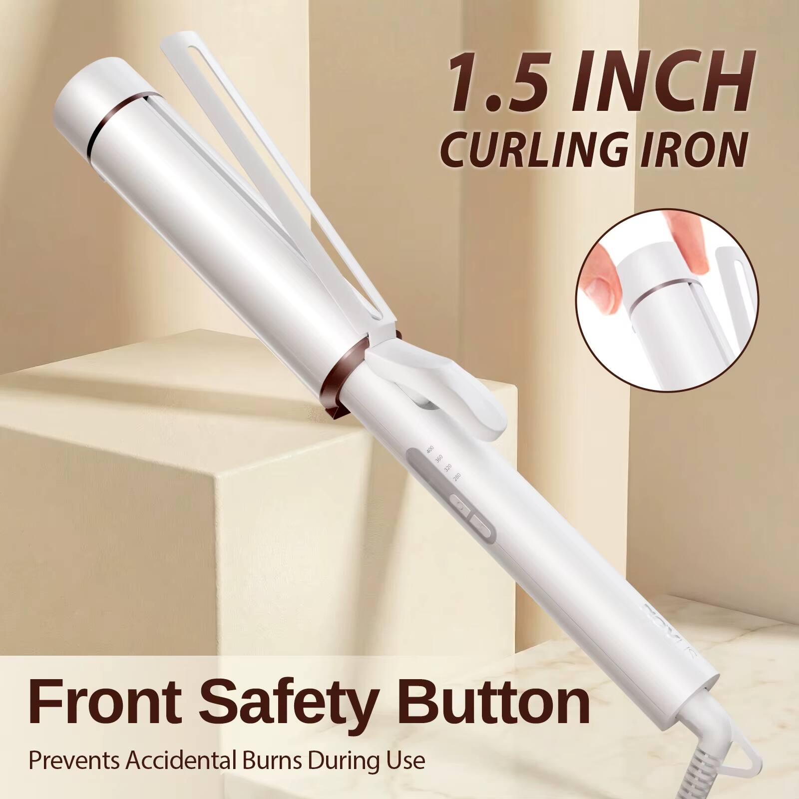 1.5 INCH CURLING IRON

Front Safety Button
Prevents Accidental Burns During Use