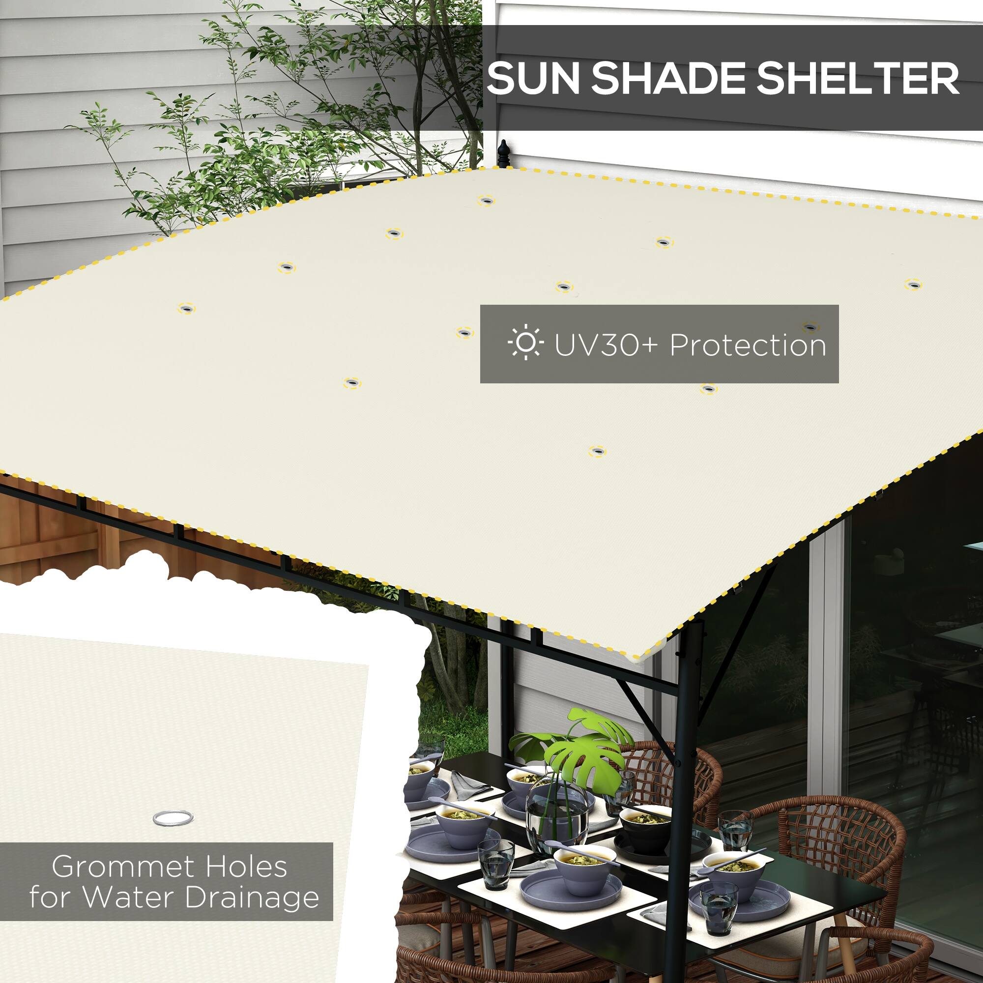 SUN SHADE SHELTER
UV30+ Protection
Grommet Holes for Water Drainage
