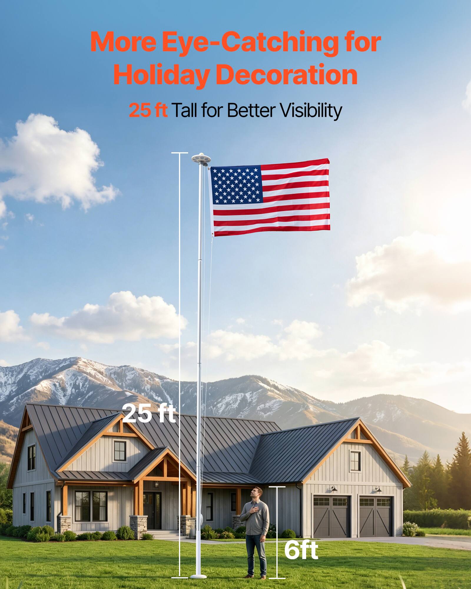 More Eye-Catching for Holiday Decoration  
25 ft Tall for Better Visibility  
25 ft  
6 ft