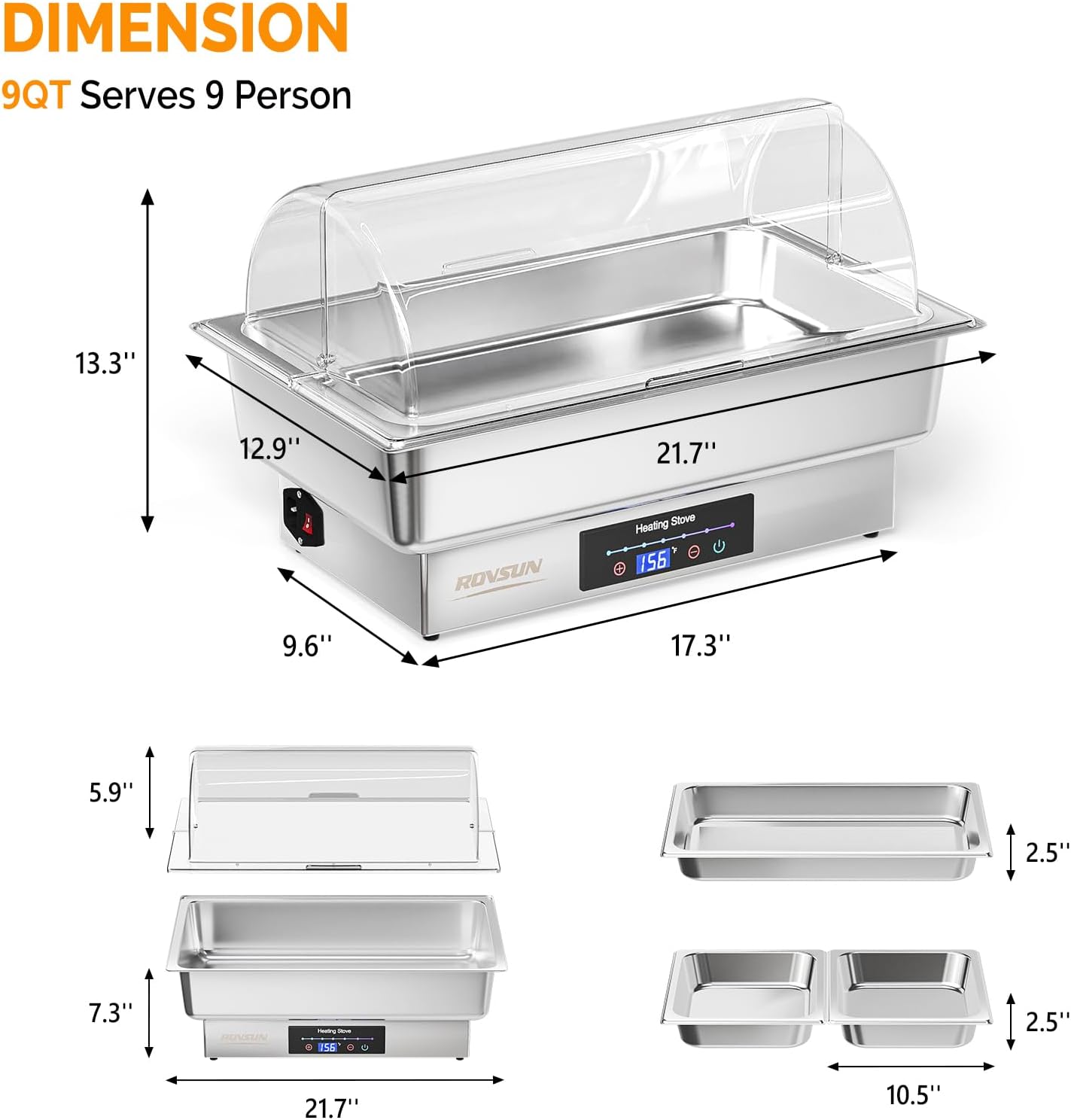 DIMENSION  
9QT Serves 9 Person  

13.3"  
12.9"  
21.7"  
9.6"  
17.3"  
5.9"  
7.3"  
2.5"  
10.5"