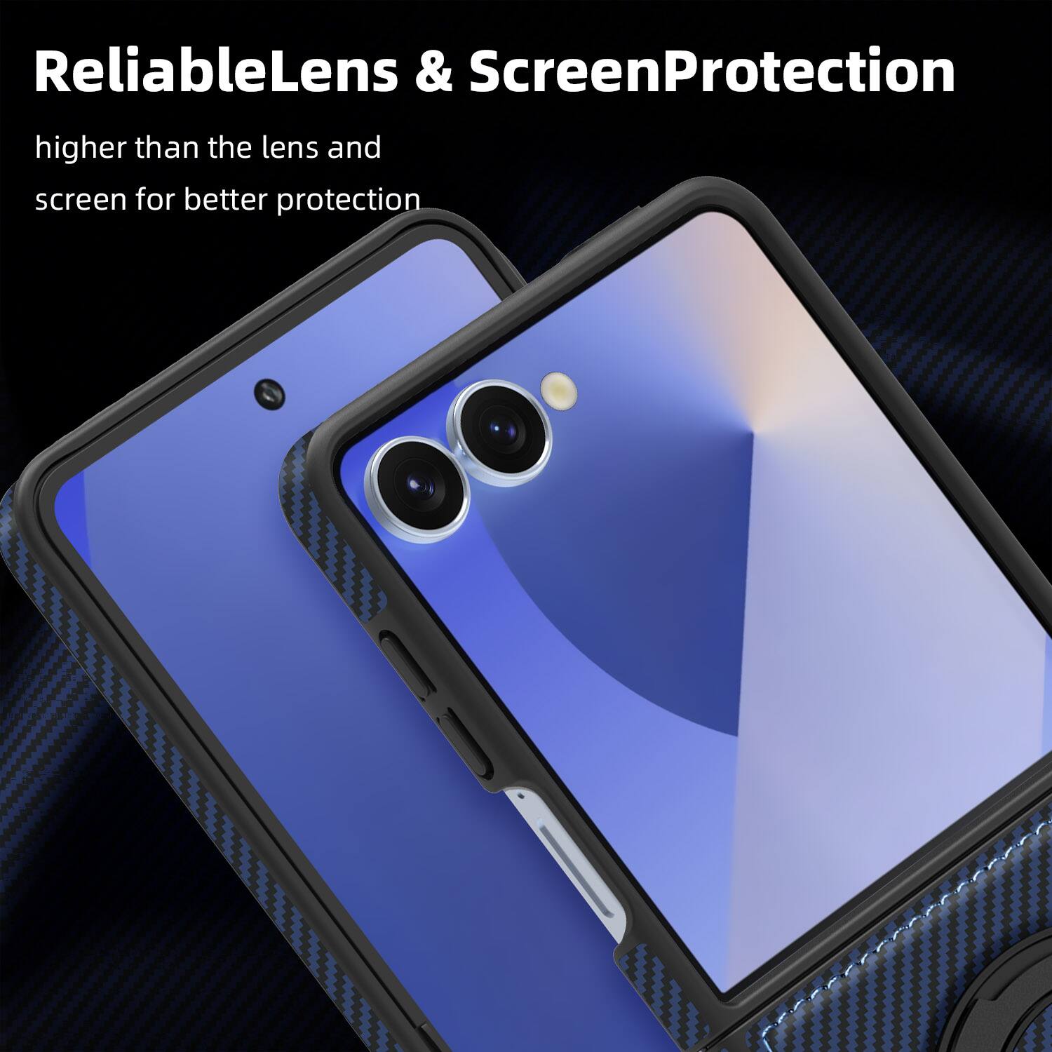 ReliableLens & ScreenProtection  
higher than the lens and screen for better protection