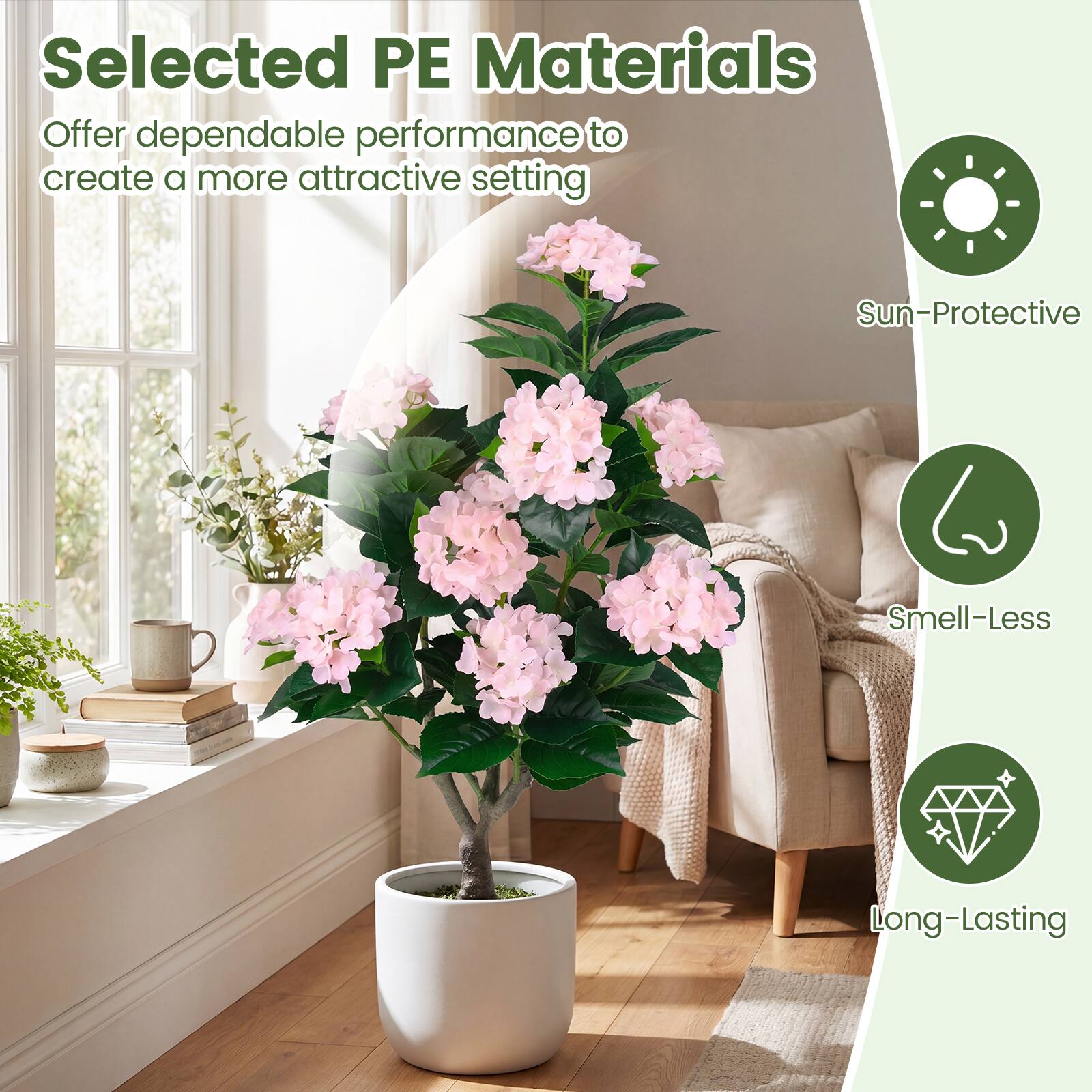 Selected PE Materials  
Offer dependable performance to create a more attractive setting  
Sun-Protective  
Smell-Less  
Long-Lasting