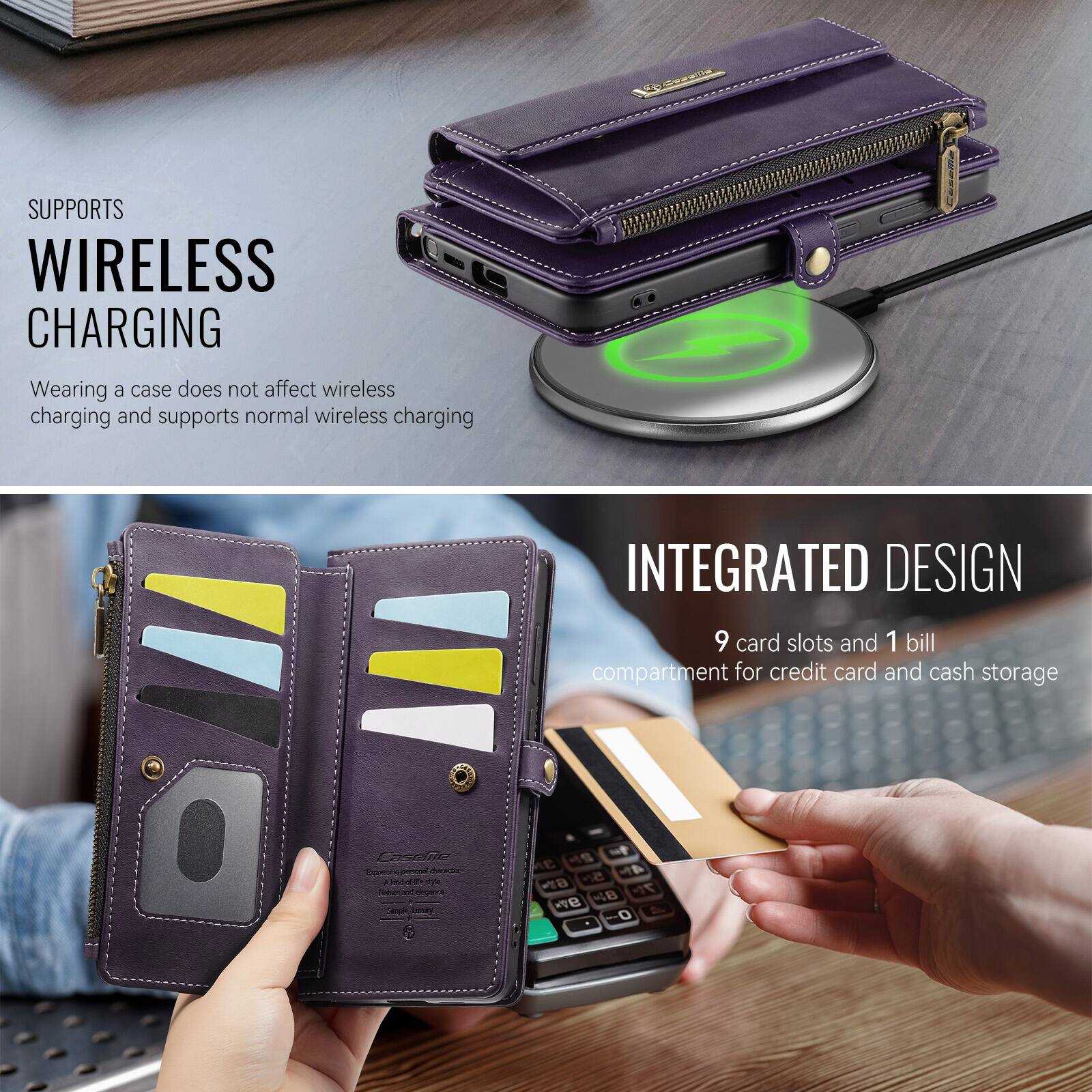 SUPPORTS WIRELESS CHARGING  
Wearing a case does not affect wireless charging and supports normal wireless charging  

INTEGRATED DESIGN  
9 card slots and 1 bill compartment for credit card and cash storage