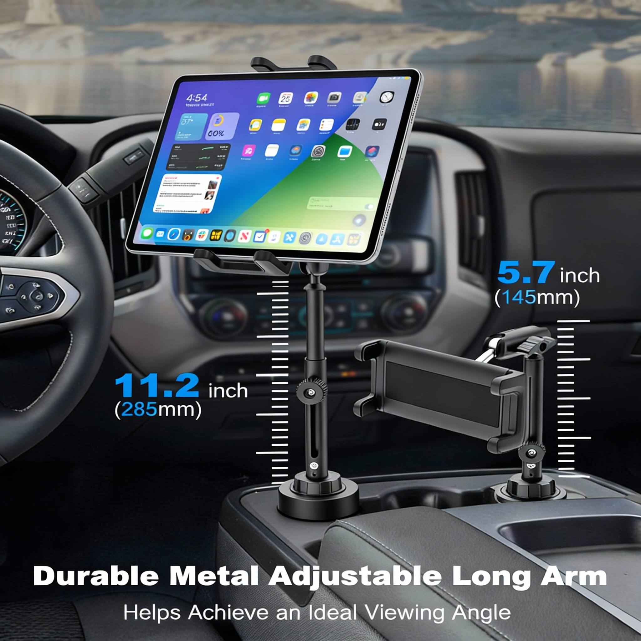 4:54 - 25°C

5.7 inch (145mm)  
11.2 inch (285mm)  

Durable Metal Adjustable Long Arm  
Helps Achieve an Ideal Viewing Angle