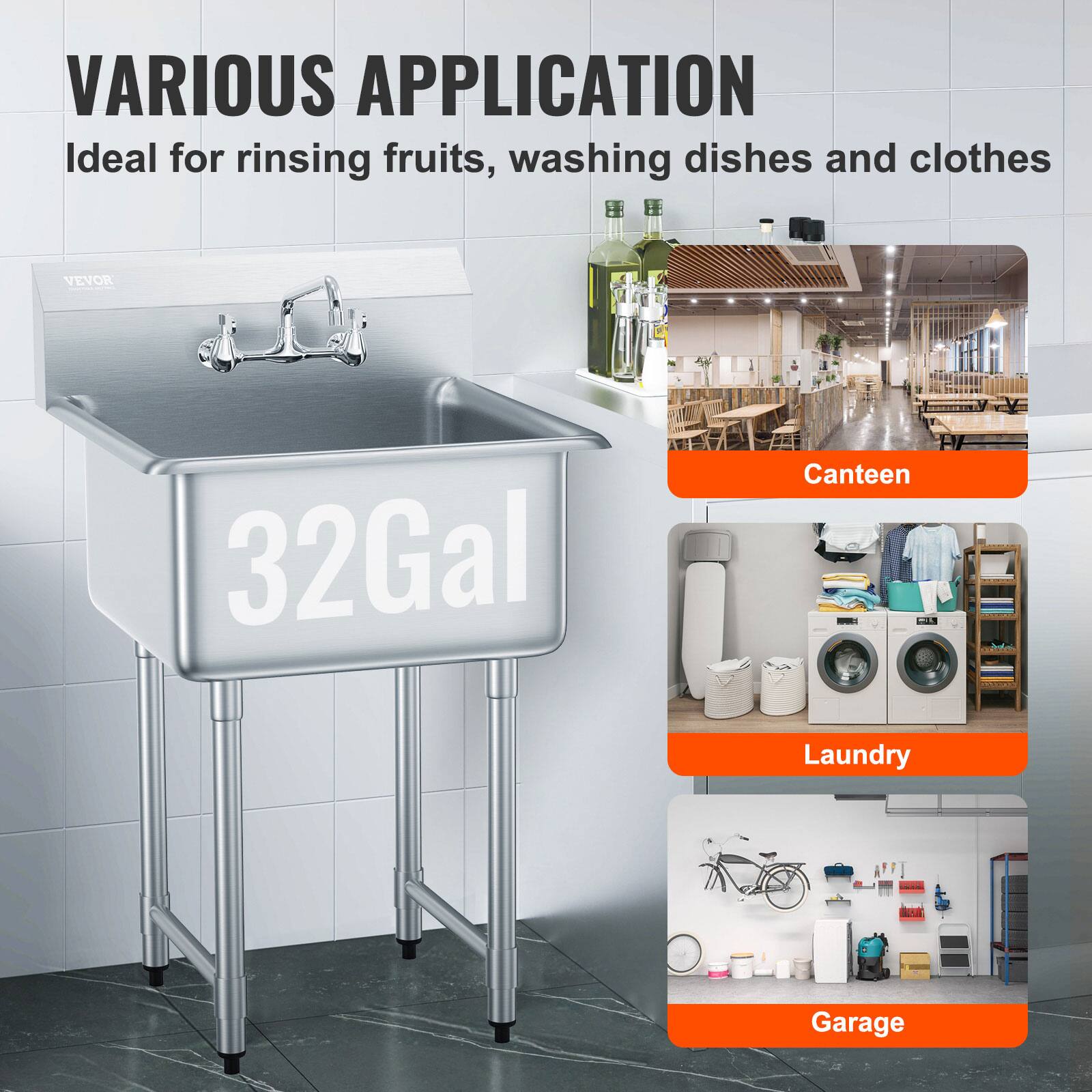 VARIOUS APPLICATION  
Ideal for rinsing fruits, washing dishes and clothes  

32Gal  

Canteen  
Laundry  
Garage