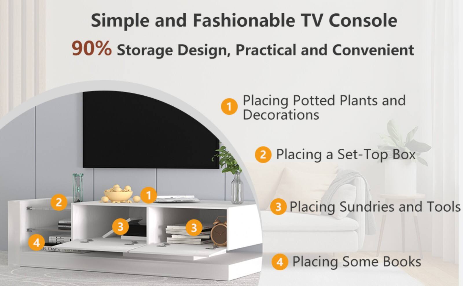 Simple and Fashionable TV Console  
90% Storage Design, Practical and Convenient  

1. Placing Potted Plants and Decorations  
2. Placing a Set-Top Box  
3. Placing Sundries and Tools  
4. Placing Some Books