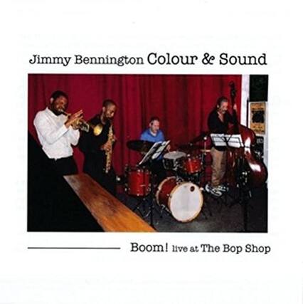 Jimmy Bennington Colour & Sound
Boom! live at The Bop Shop