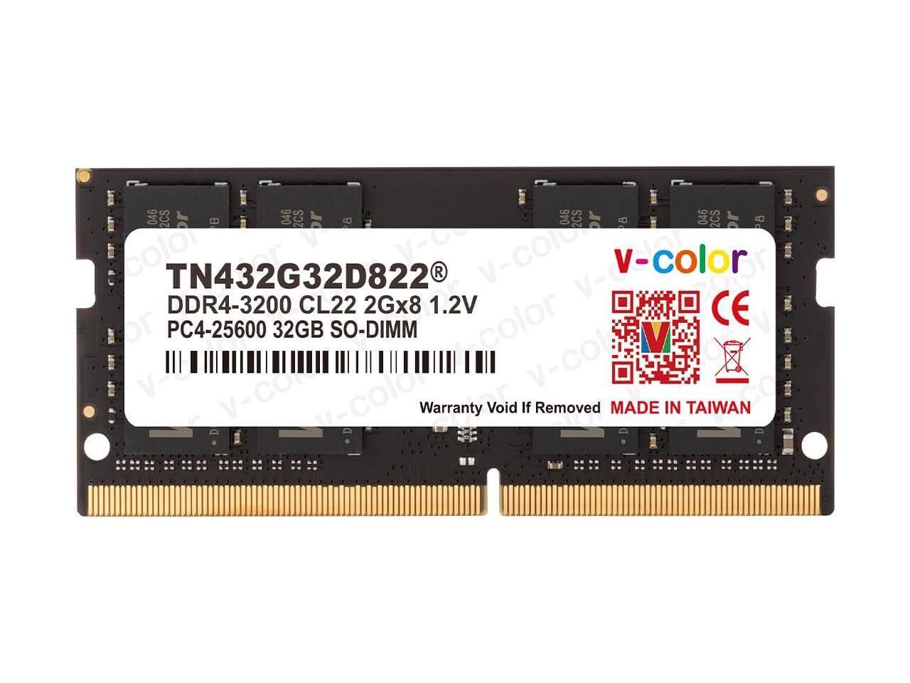 TN432G32D822  
DDR4-3200 CL22 2Gx8 1.2V  
PC4-25600 32GB SO-DIMM  
V-Color  
Warranty Void If Removed  
MADE IN TAIWAN