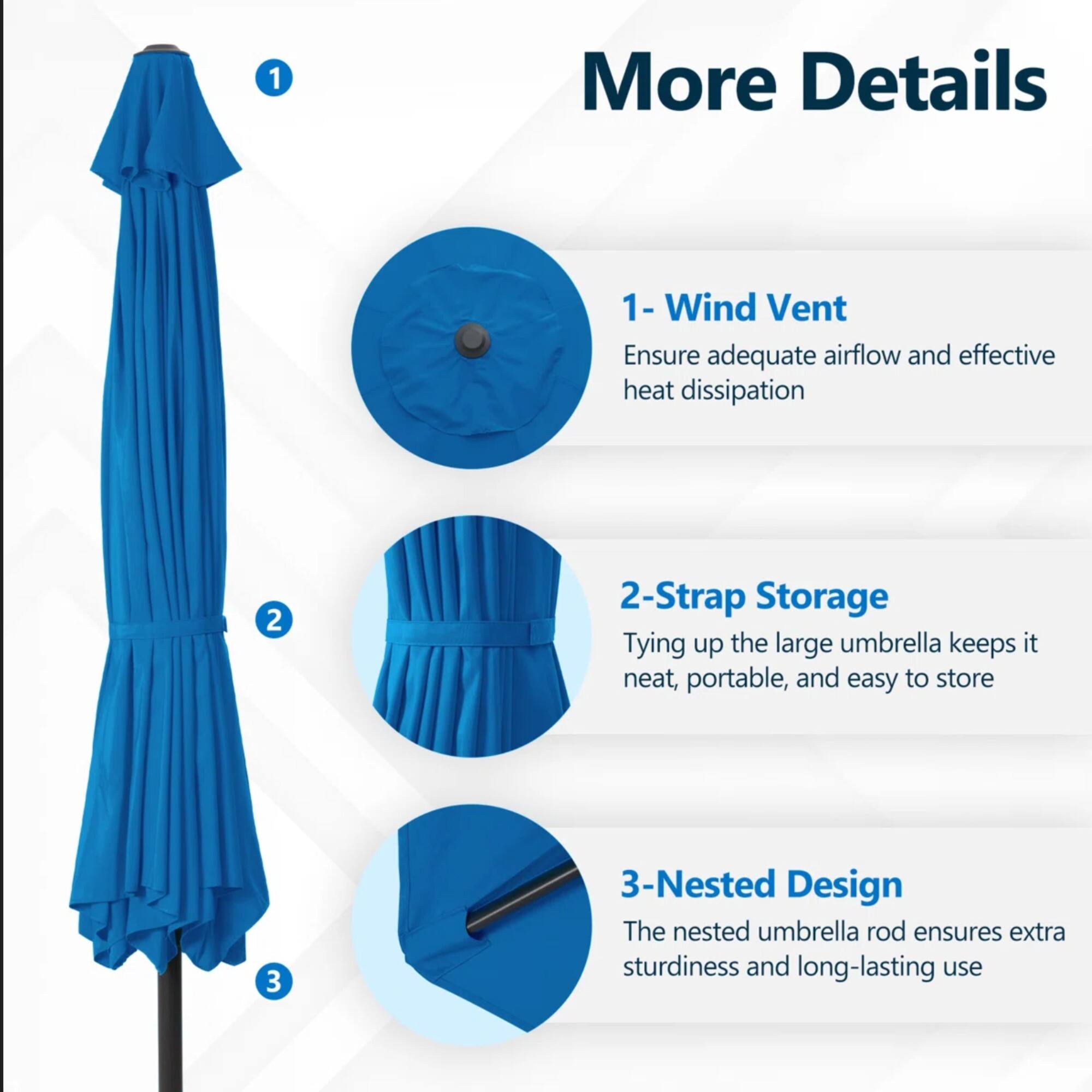 1. More Details
   1- Wind Vent: Ensure adequate airflow and effective heat dissipation
   2- Strap Storage: Tying up the large umbrella keeps it neat, portable, and easy to store
   3- Nested Design: The nested umbrella rod ensures extra sturdiness and long-lasting use